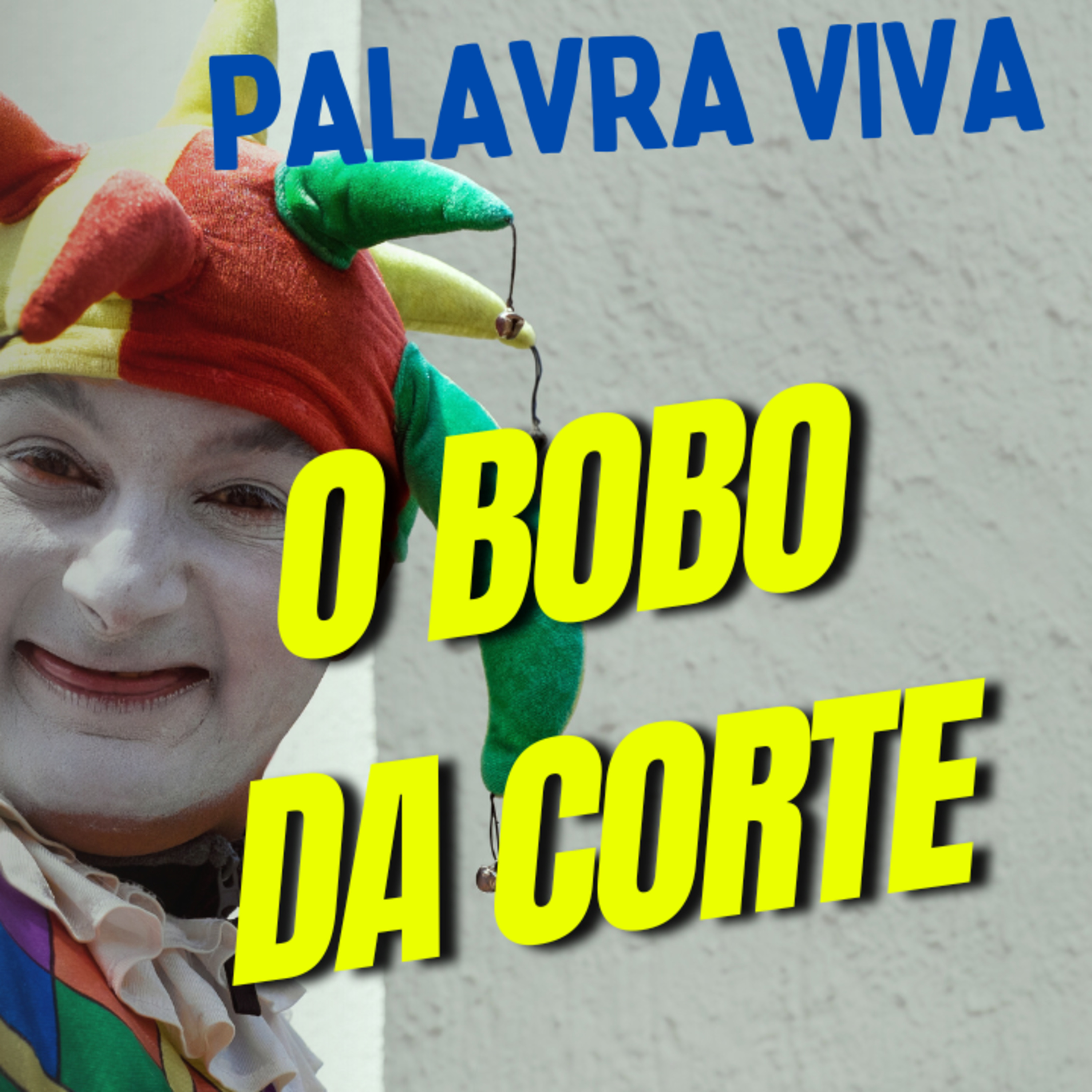 Palavra Viva - T 2 - EP 012 – O Bobo da Corte episode artwork