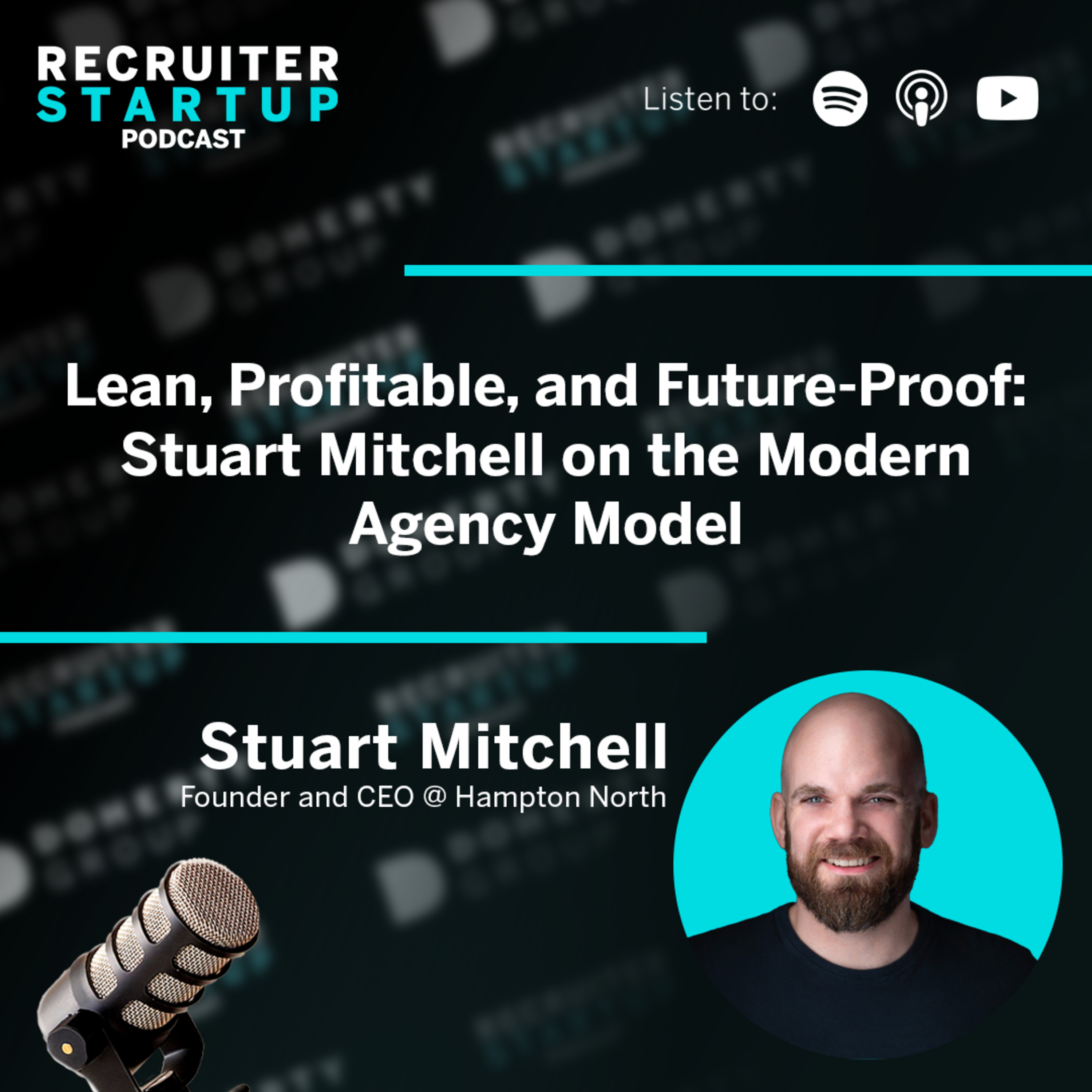 Recruiter Startup - Recruitment Podcast - Hosted by Dualta Doherty