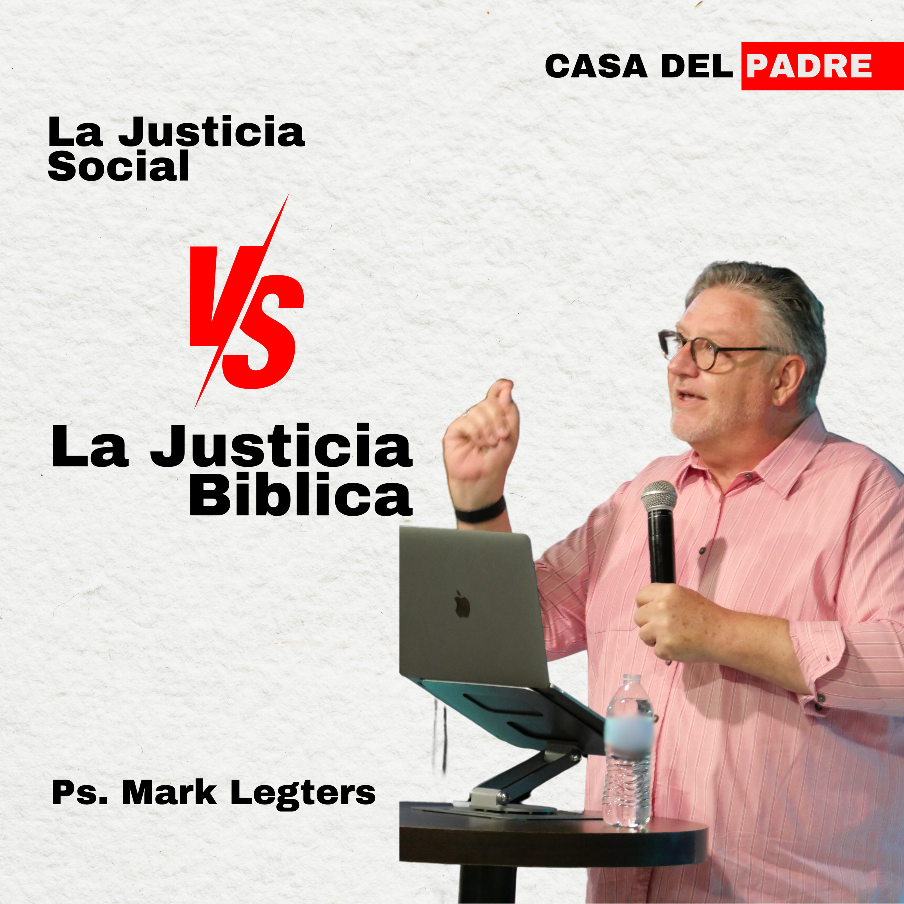 La Justicia Social vs la Justicia Bíblica - Ps. Mark Legters episode artwork