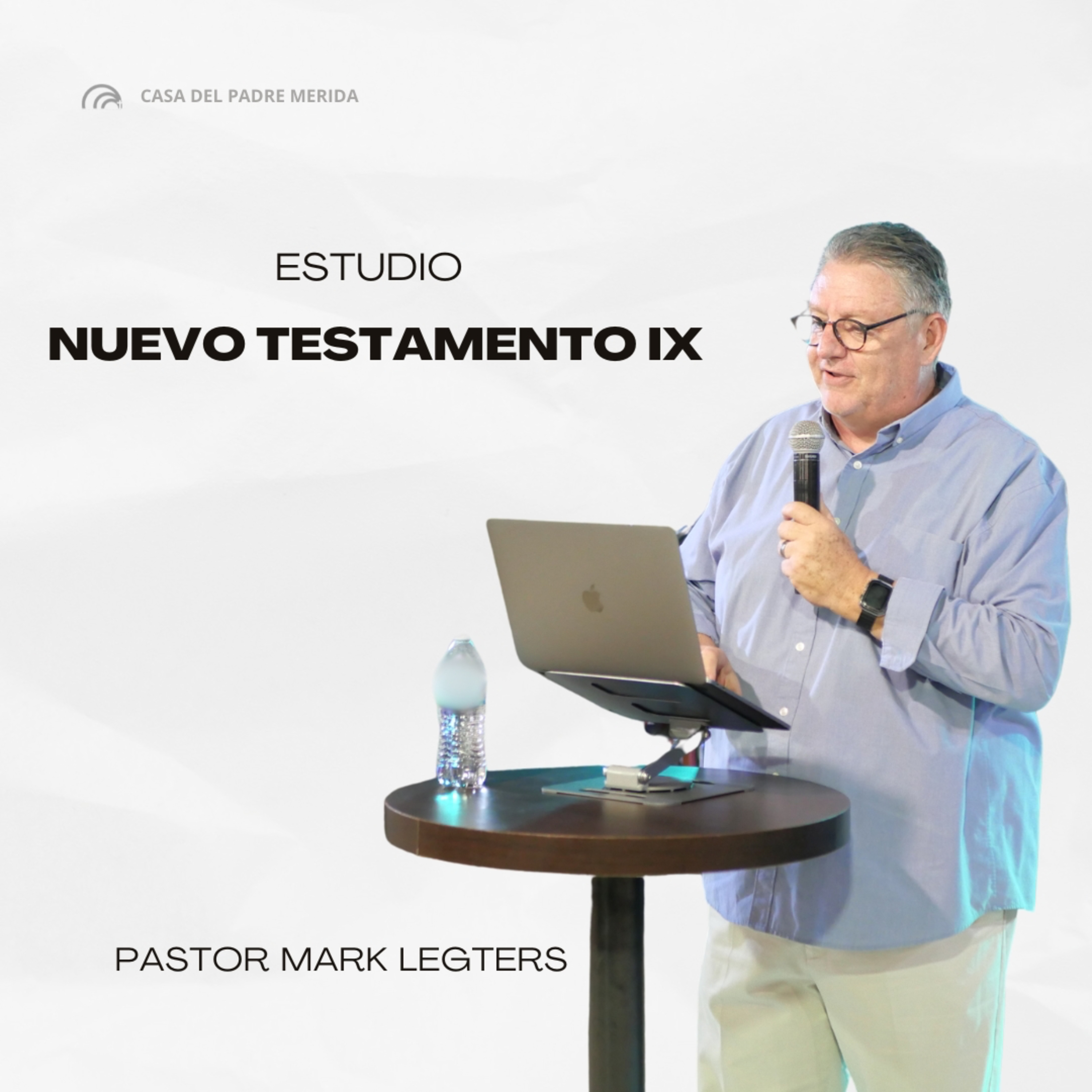 Nuevo testamento IX - Ps. Mark Legters episode artwork