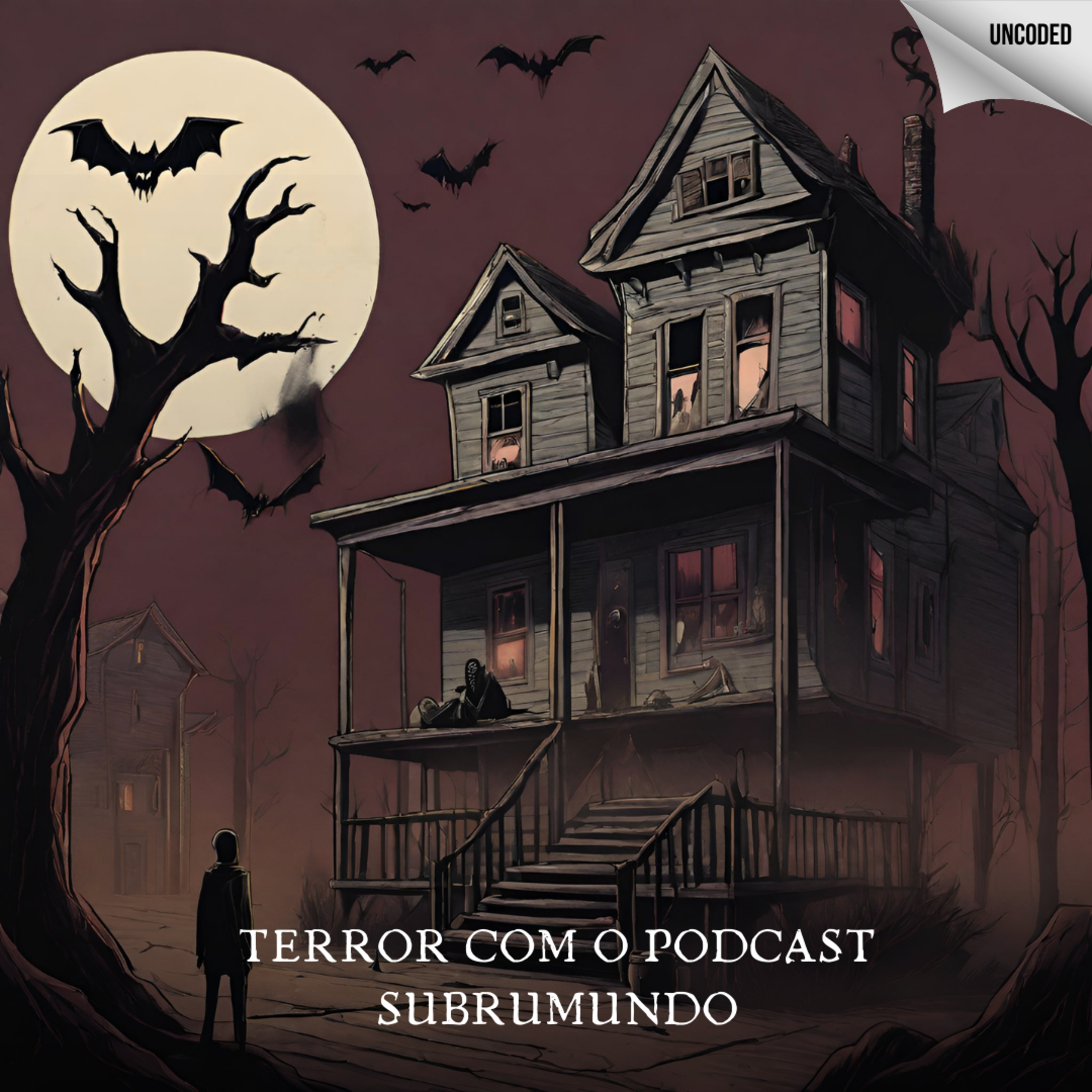 Arquivo Indecifrável #6: Terror com o Podcast Subrumundo