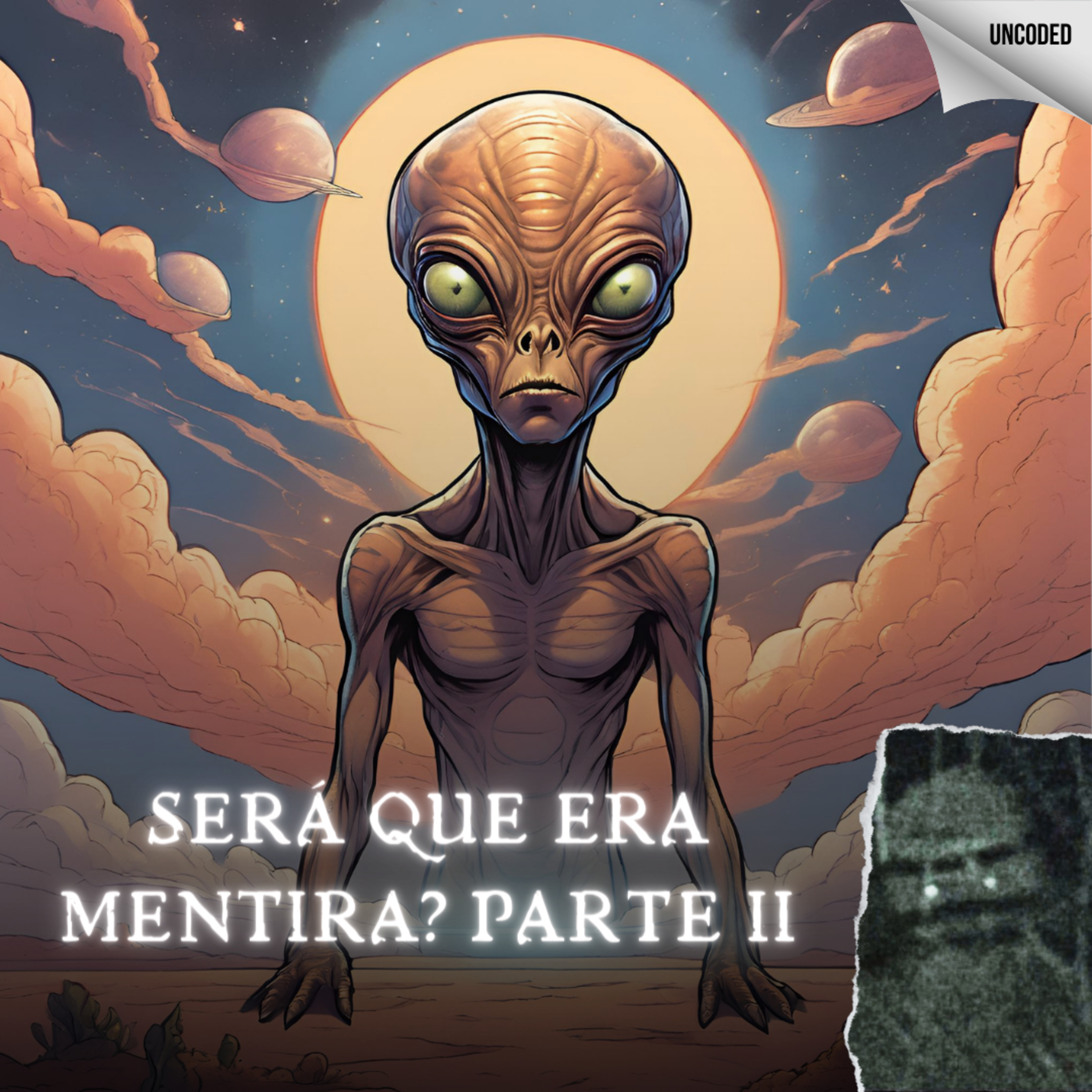 Arquivo Indecifrável #022: Ufologia, Será que era mentira? Parte II