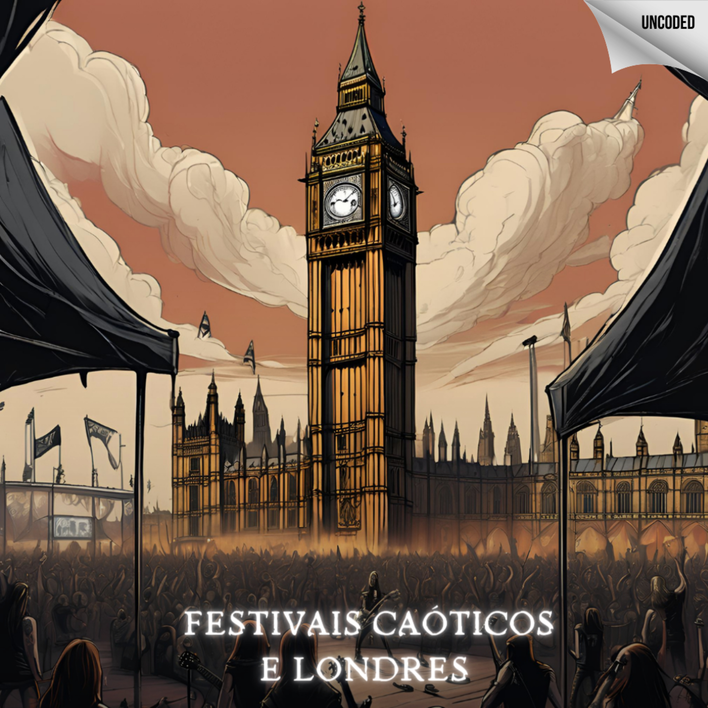 Arquivo Indecifrável #24: Festivais Caóticos e Londres