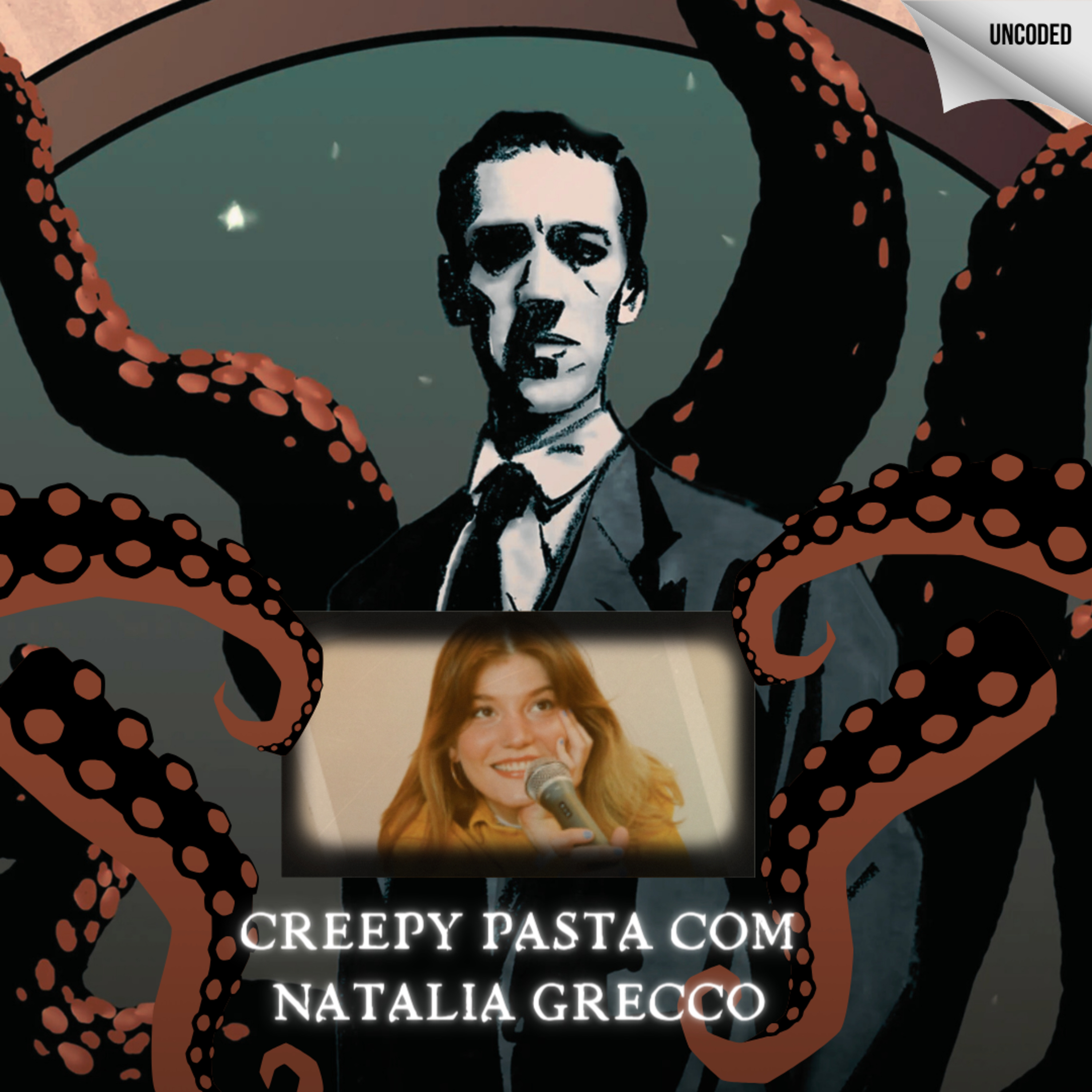 Arquivo Indecifrável #25: Creepy Pasta com Natalia Grecco