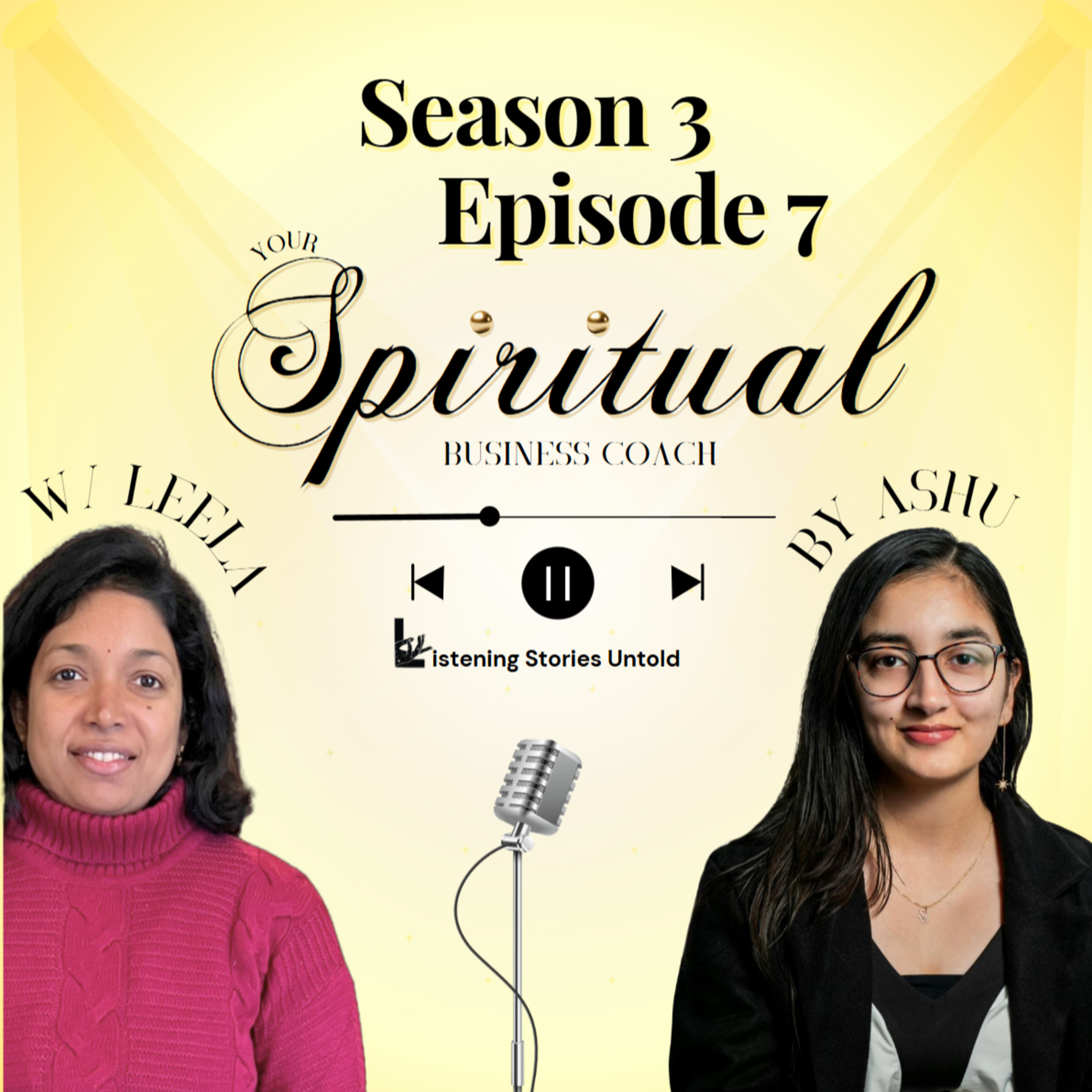 cover of episode S3E7: [Client Success Story] How I helped my client override logic & run business intuitively w/ Leela