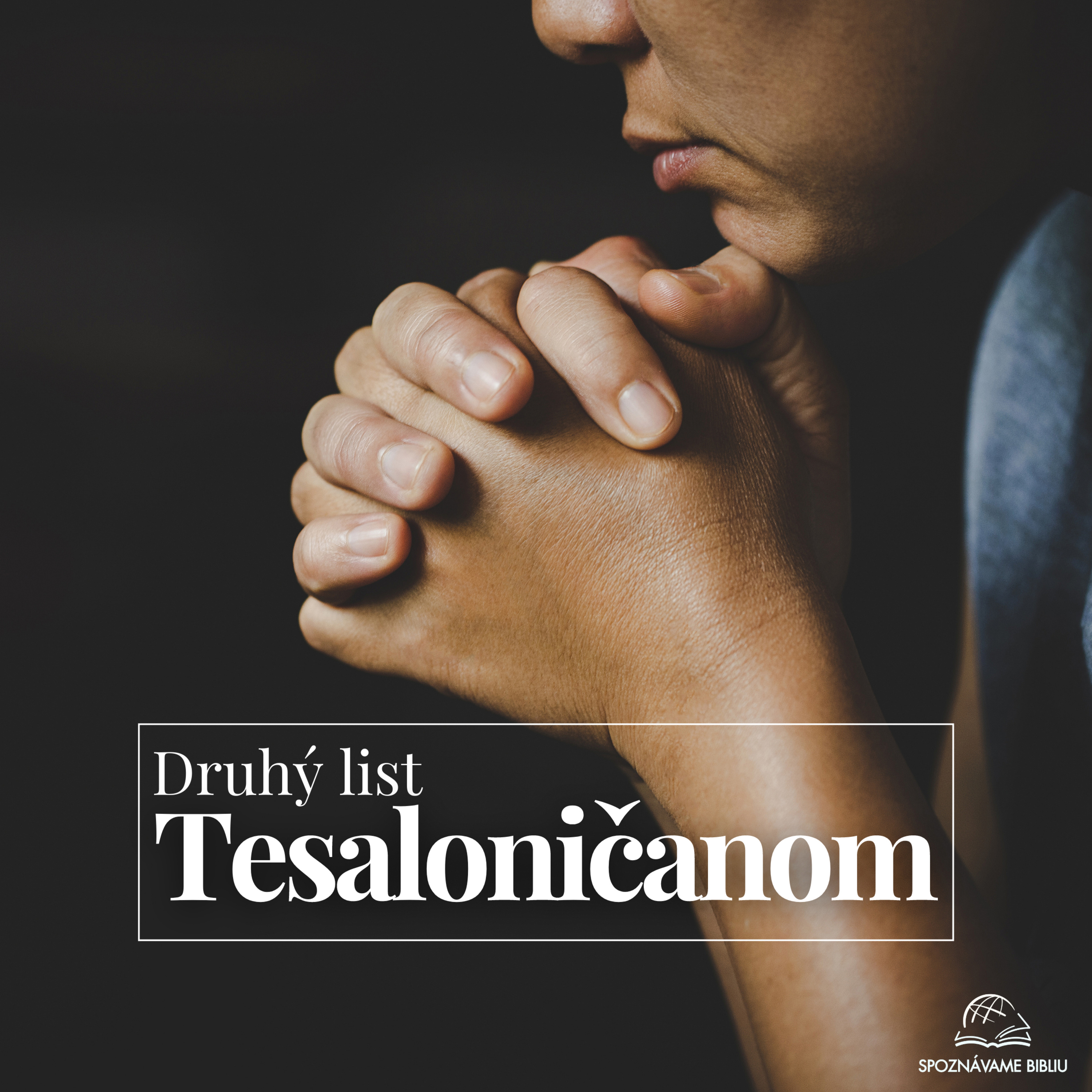 04 Druhý Tesaloničanom 2,7-17 episode artwork