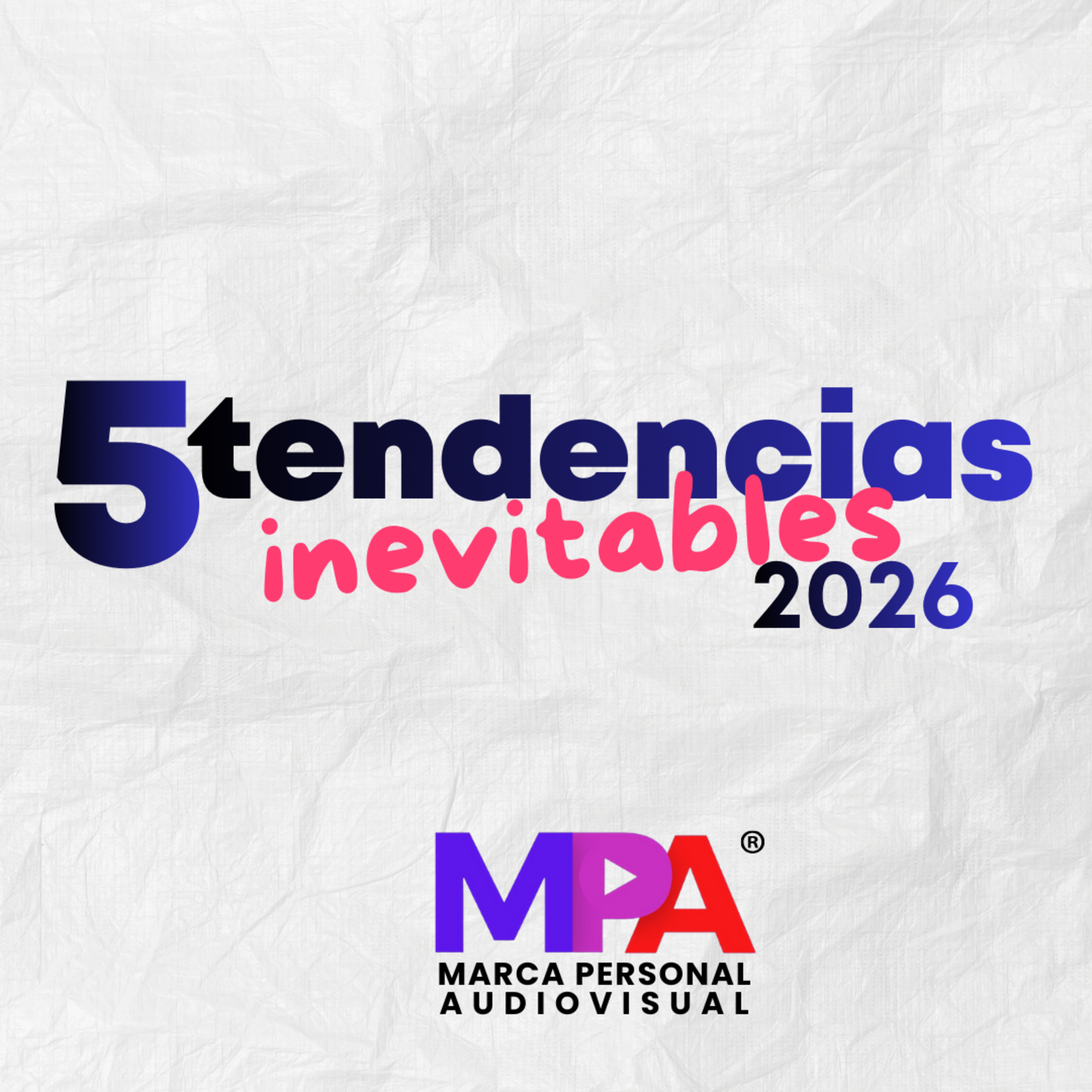 5 Tendencias Inevitables MARCA PERSONAL 2026