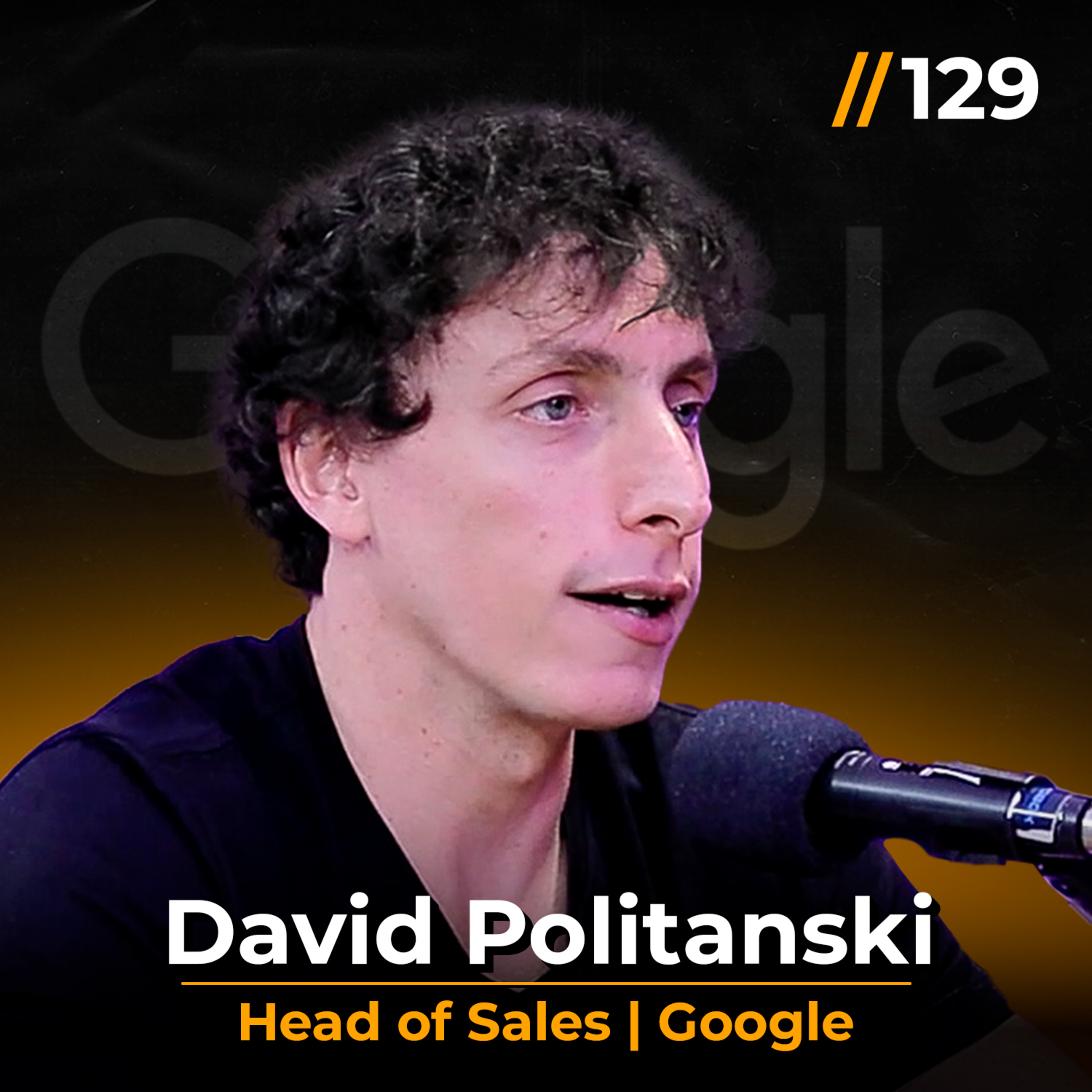 AS INCRÍVEIS ESTRATÉGIAS DO GOOGLE COM: DAVID POLITANSKI (DIRETOR DE VENDAS GOOGLE) | Papo de CEO #129 episode artwork
