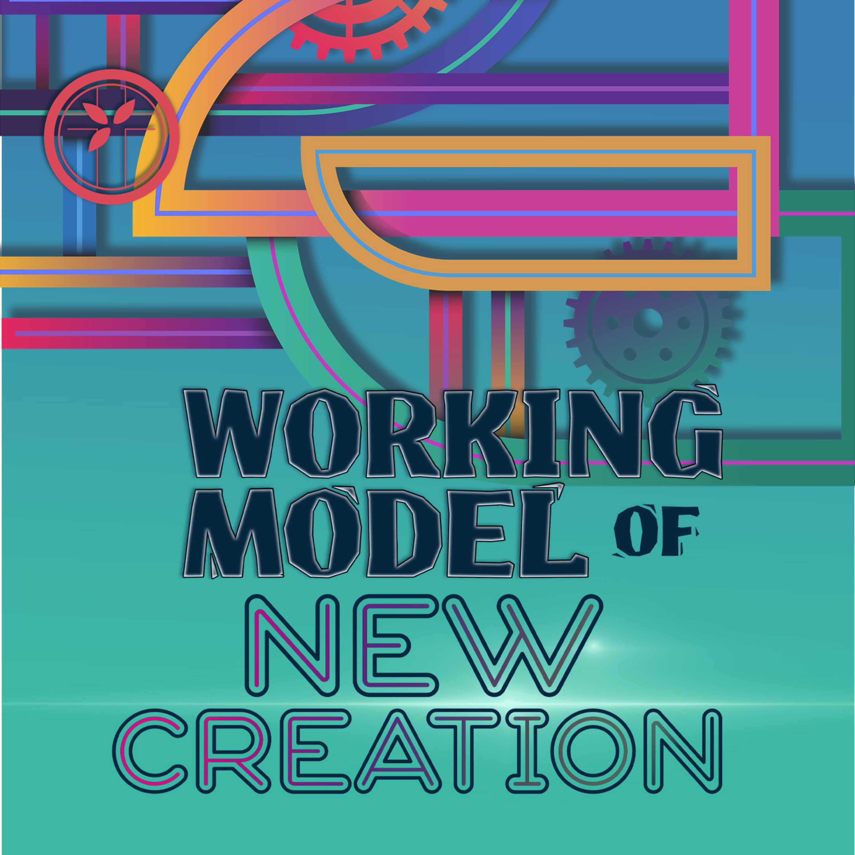 "Working Model of New Creation: Trusting the Voice of God" [August 09. 2026] episode artwork