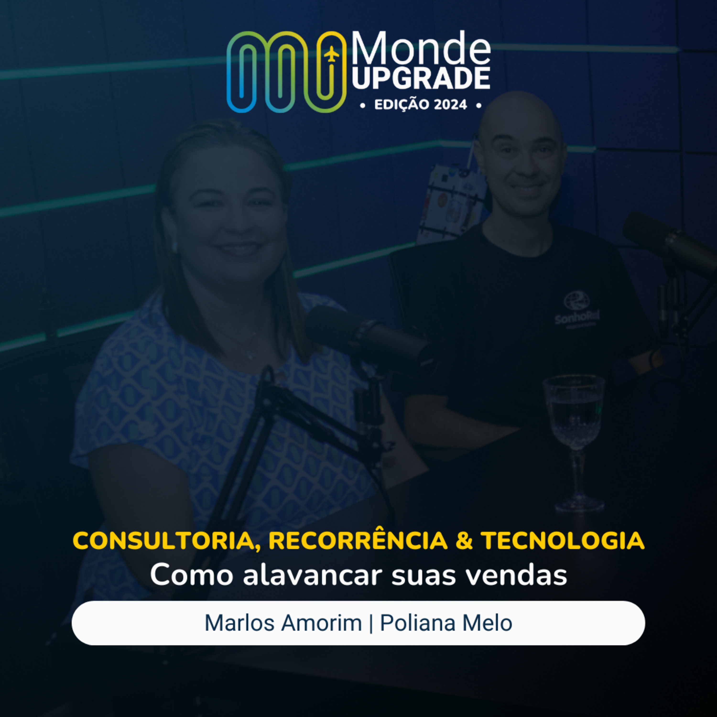 Consultoria, Recorrência & Tecnologia: Como alavancar suas vendas | Monde Upgrade 2024 episode artwork