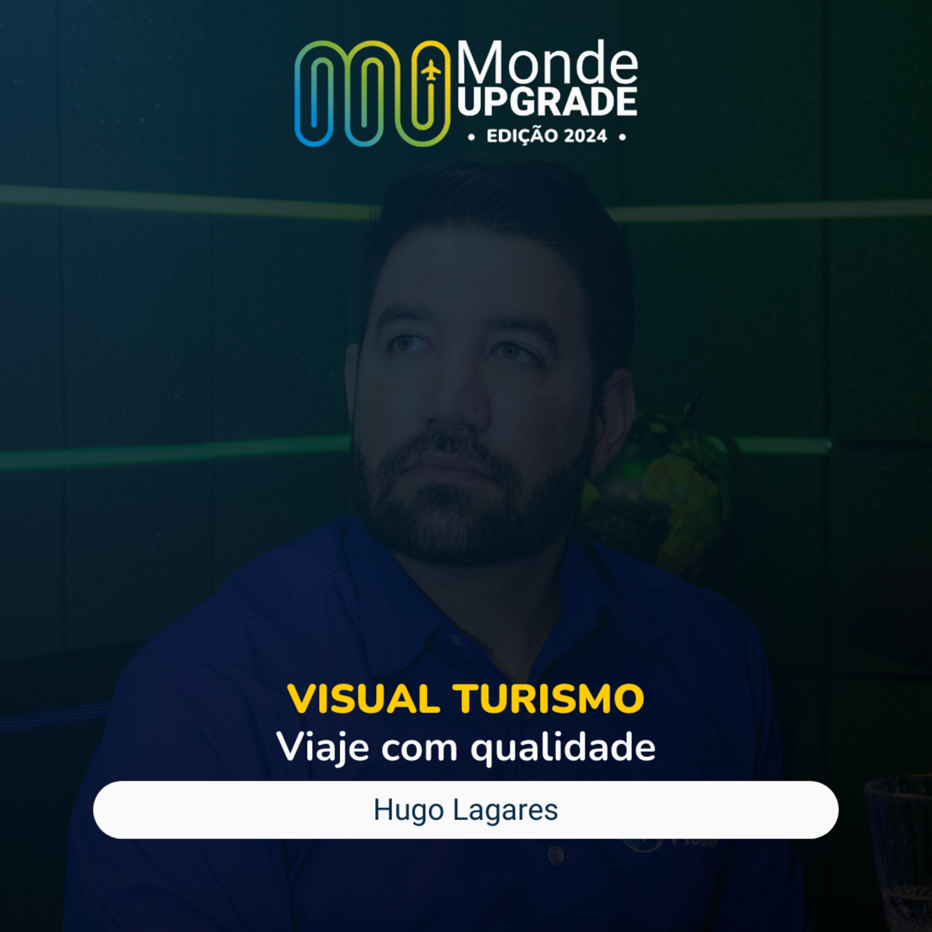 Visual Turismo: Viaje com qualidade | Monde Upgrade 2024 episode artwork
