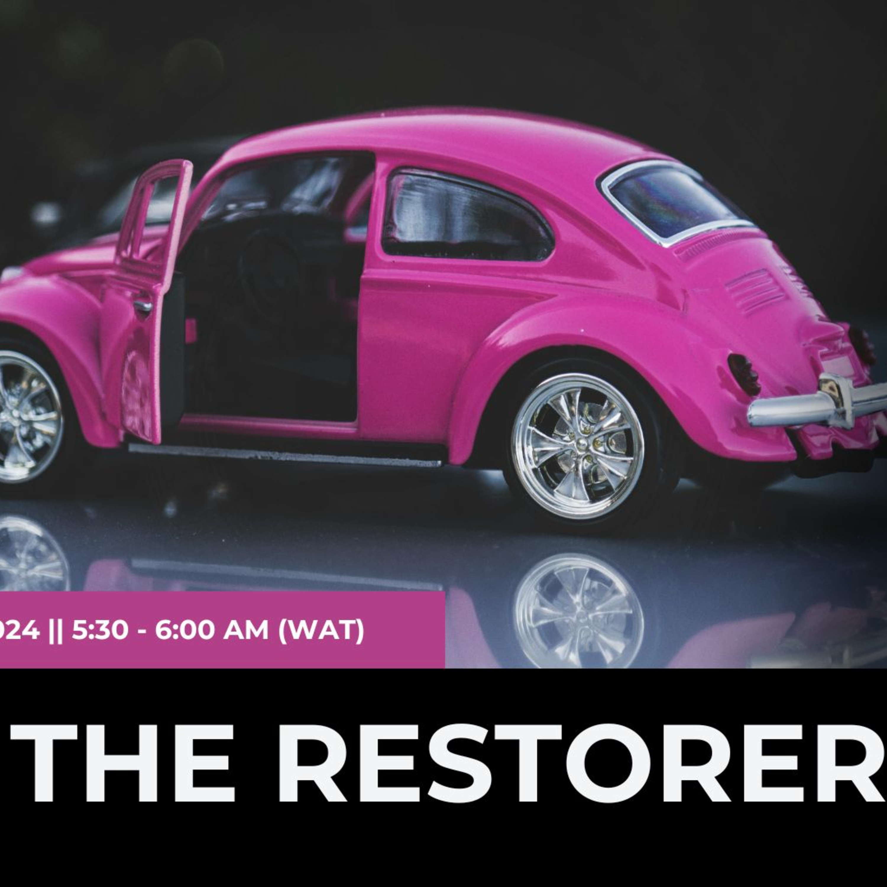 The RESTORER #WinTheWeek 06052024 episode artwork
