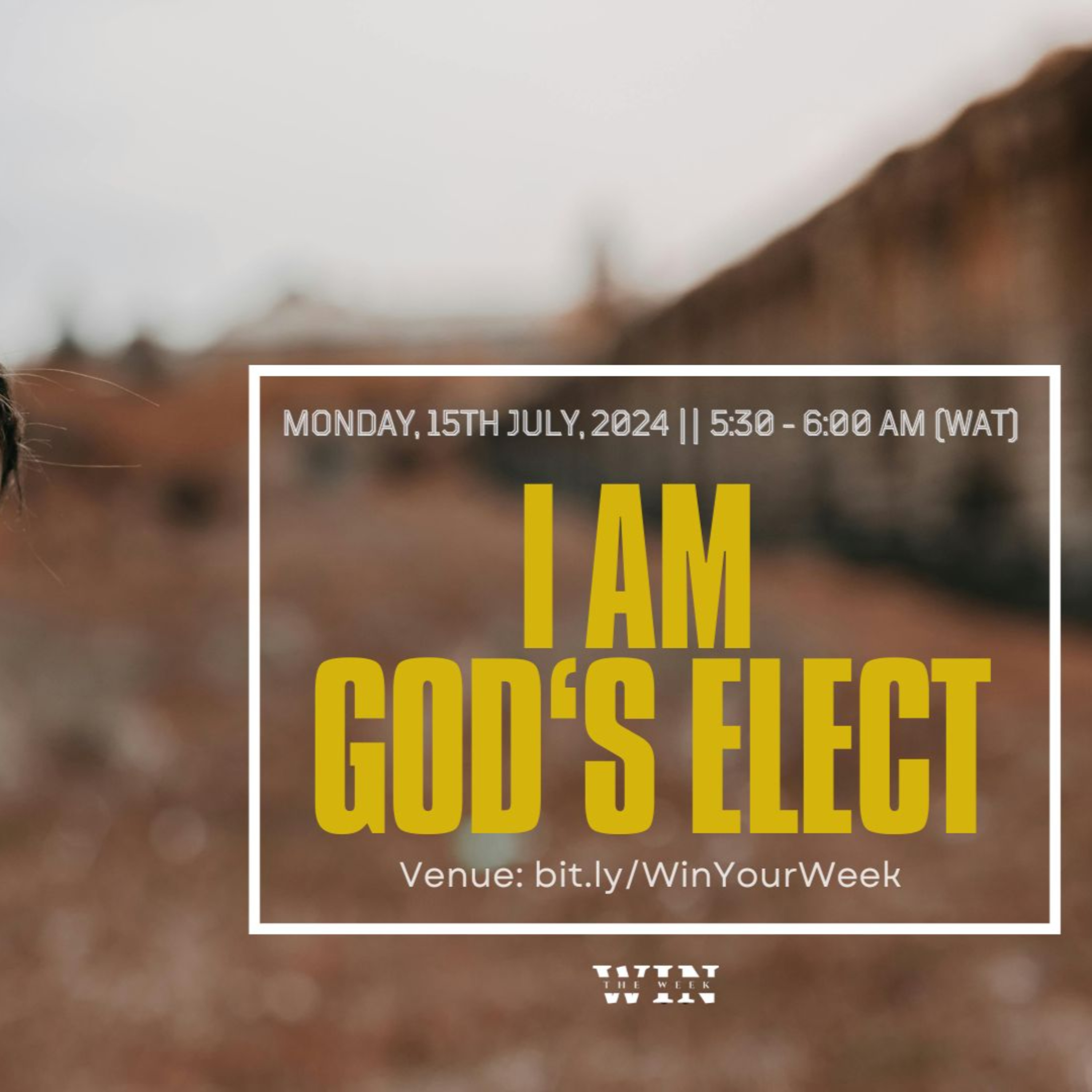 I AM GOD'S ELECT #WinTheWeek 15072024 episode artwork