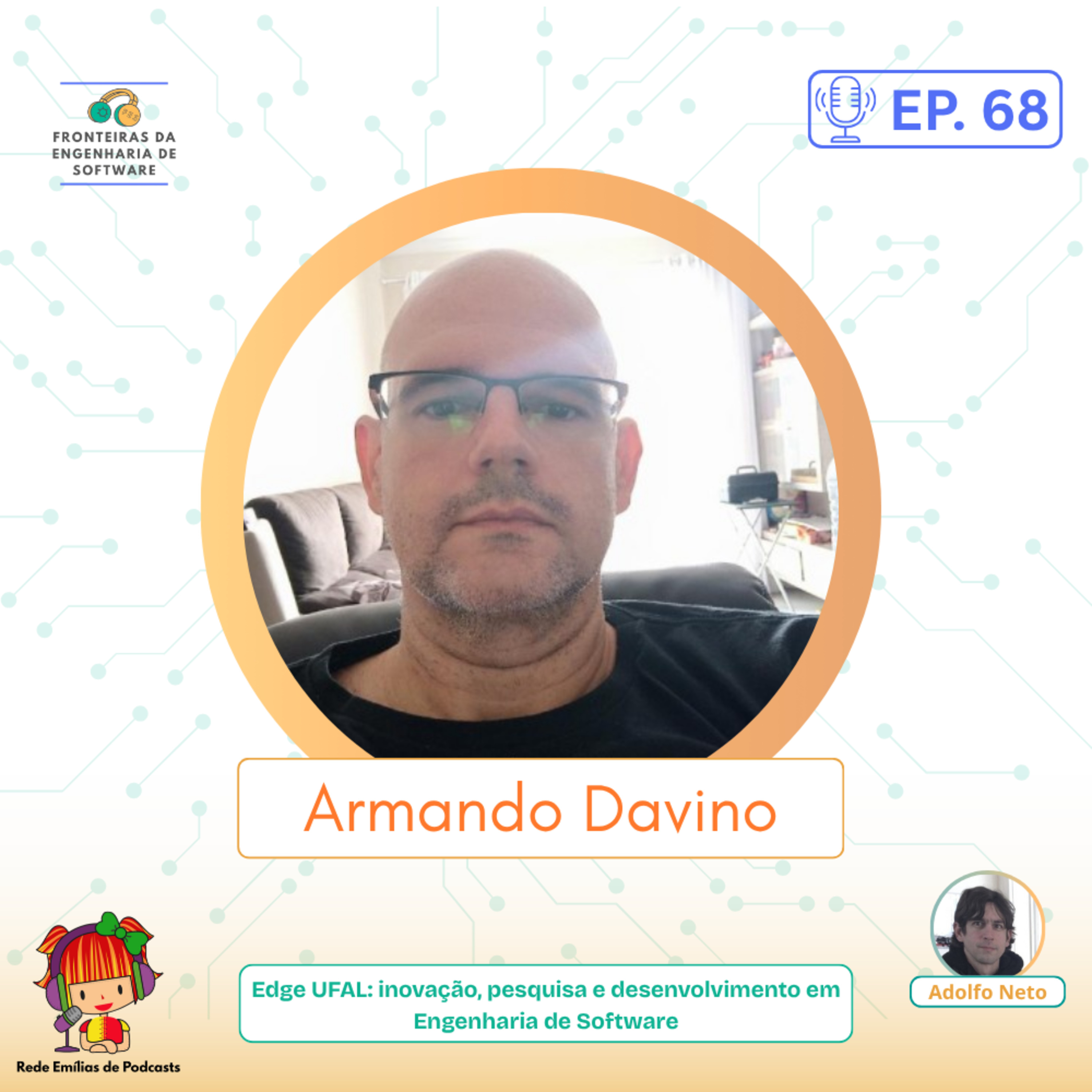 Edge UFAL: inovação, pesquisa e desenvolvimento em Engenharia de Software, com Armando Davino episode artwork