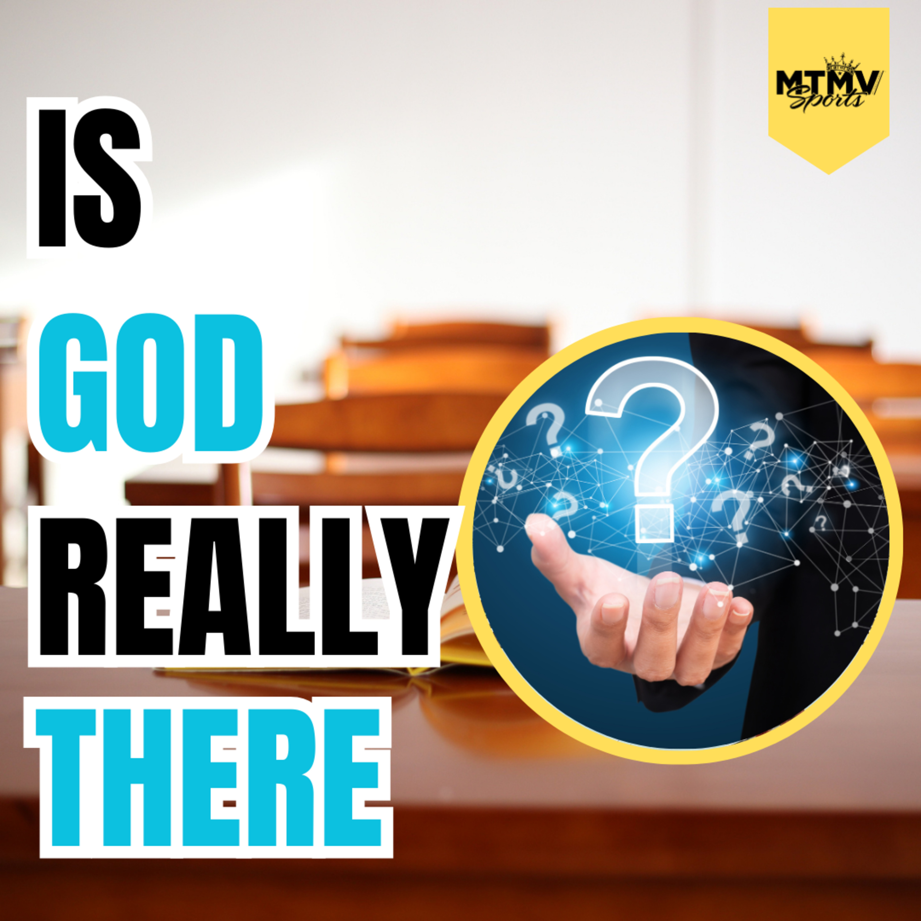 Is God REALLY There?