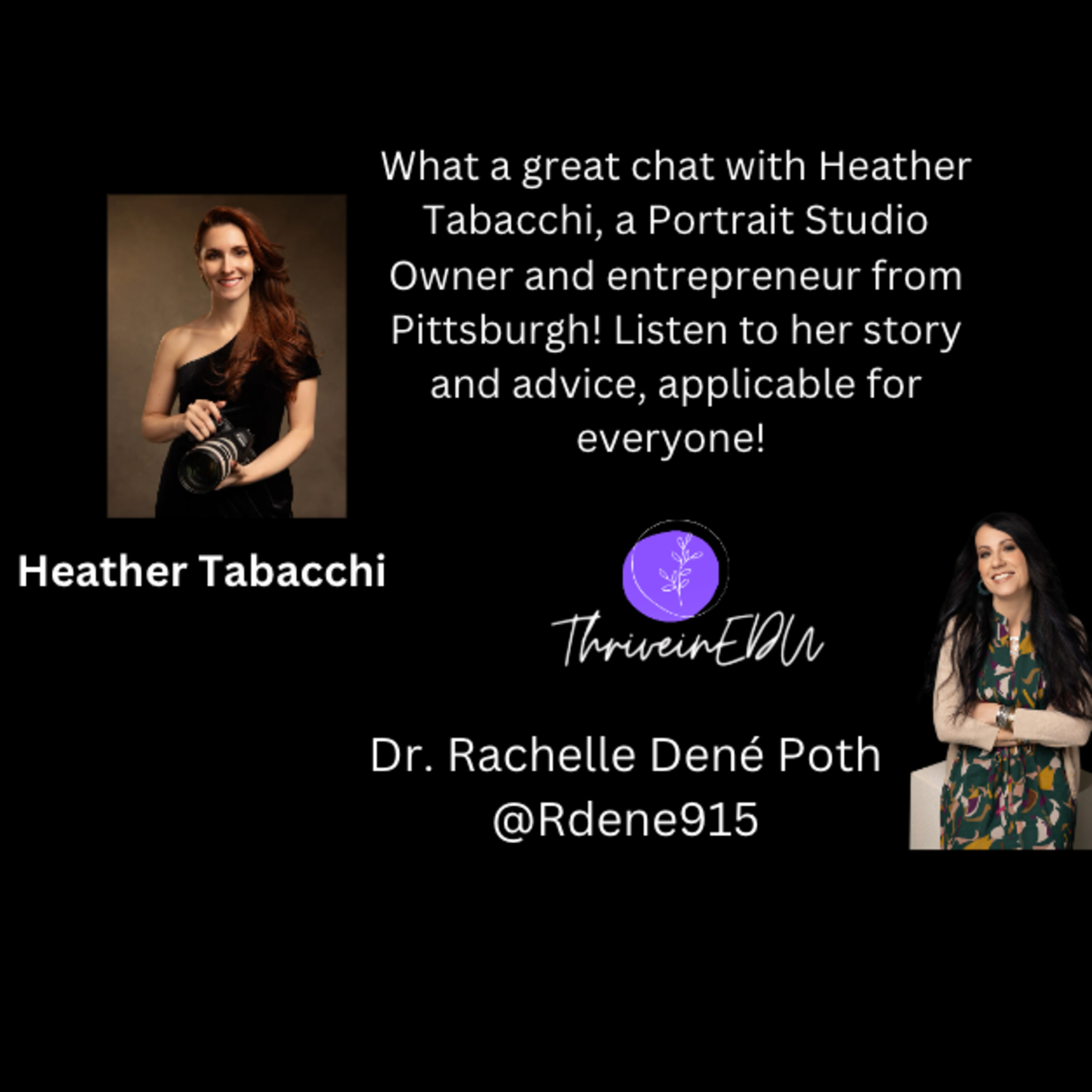 ThriveinEDU w/ guest Heather Tabacchi, owner of a Couture Portrait Studio & Entrepreneur!
