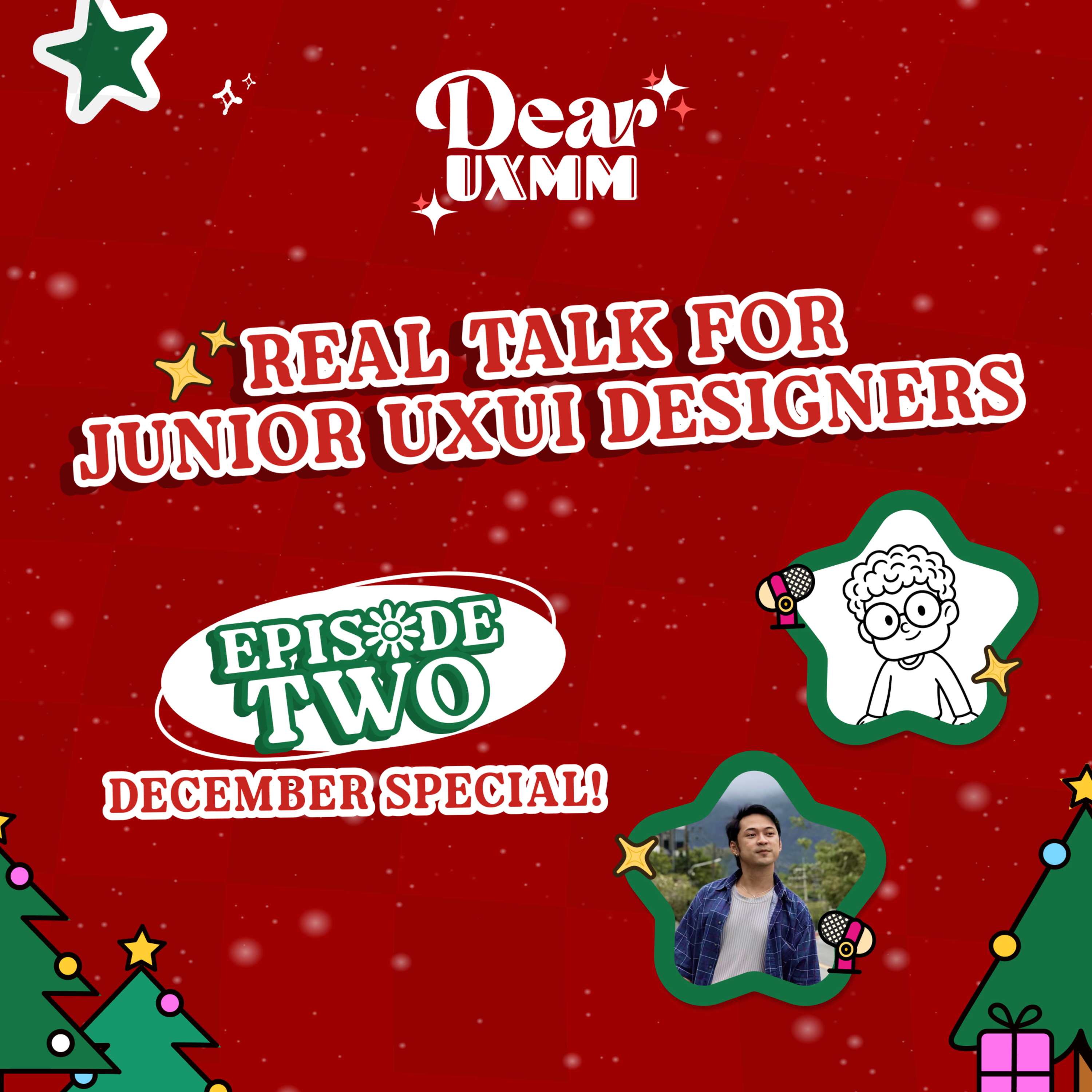Dear UXMM - Episode 2 : Real Talk for Junior UXUI Designers episode artwork