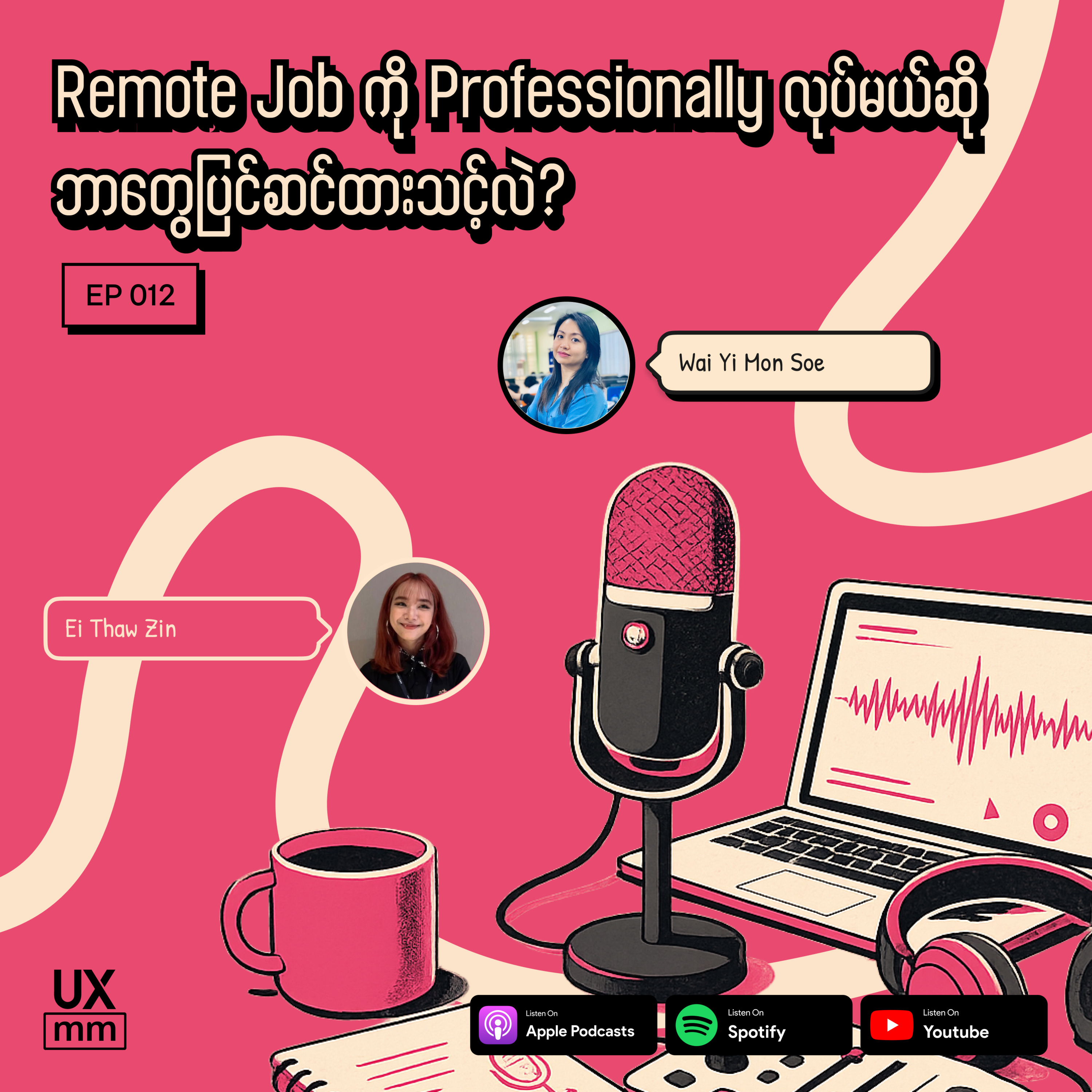 Remote Job ကို Professionally လုပ်မယ်ဆို ဘာတွေပြင်ဆင်ထားသင့်လဲ? episode artwork