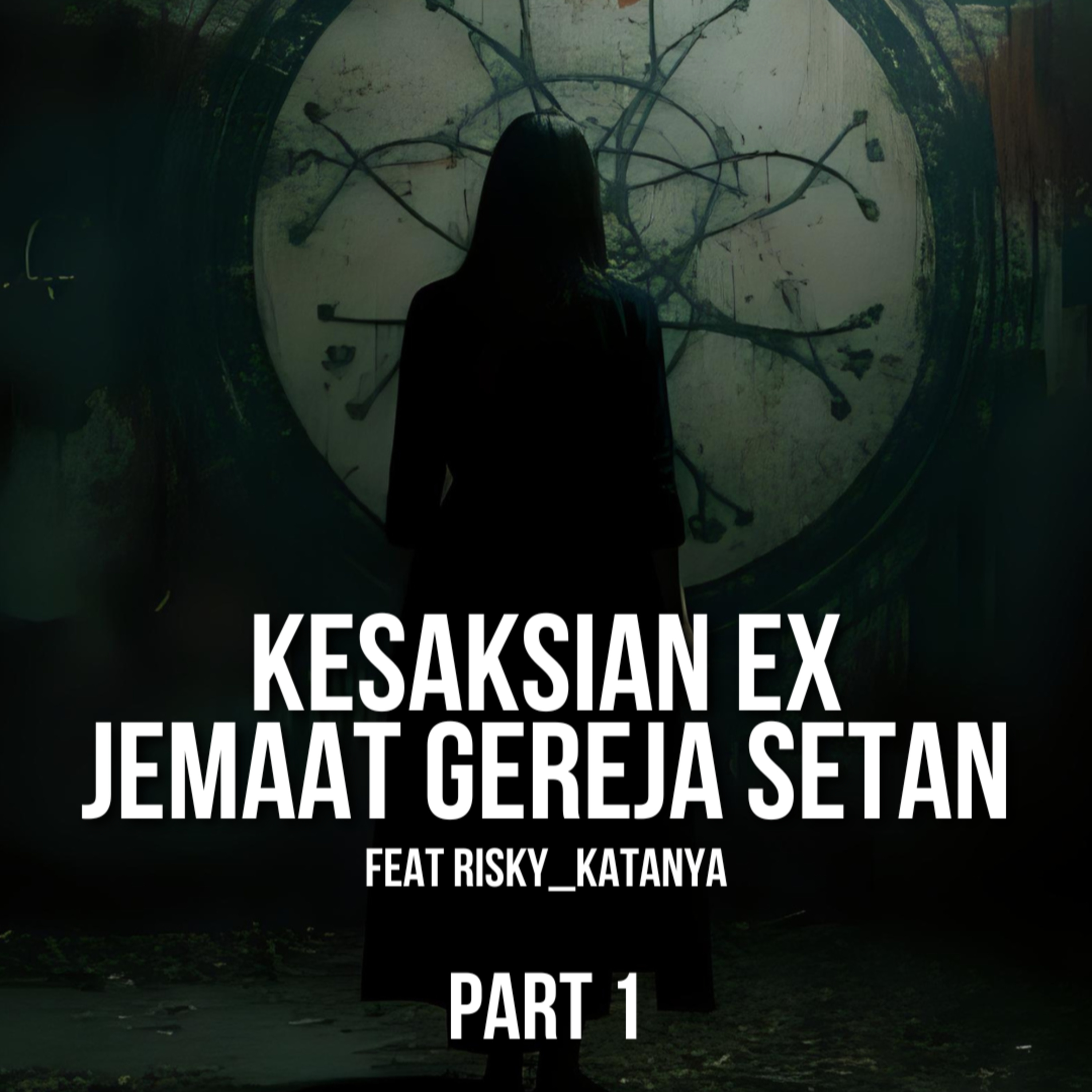 #171 Kesaksian Ex Jemaat Gereja Setan feat Risky_katanya Part 1 episode artwork