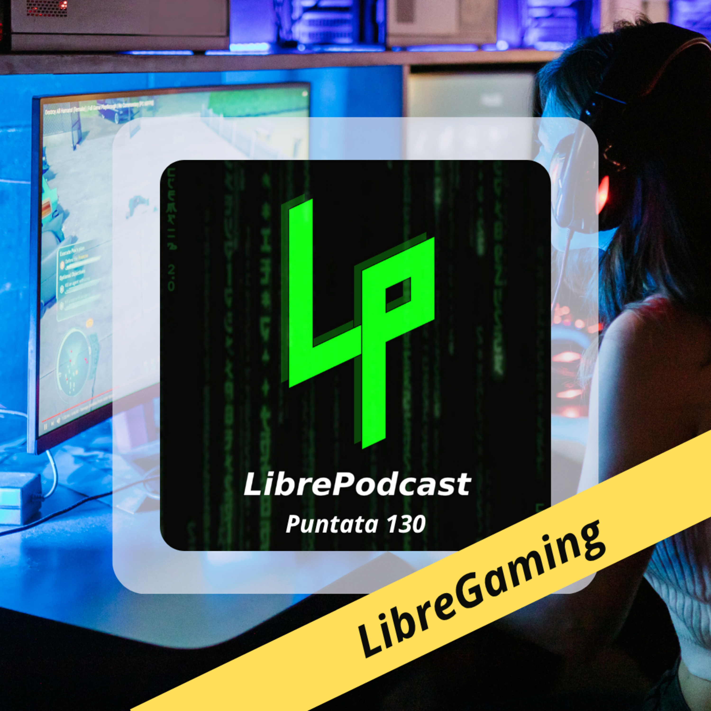 Videogiocare con l’Open Source assieme agli amici di Linux Italia Gaming (parte 1) - ep. 130 episode artwork