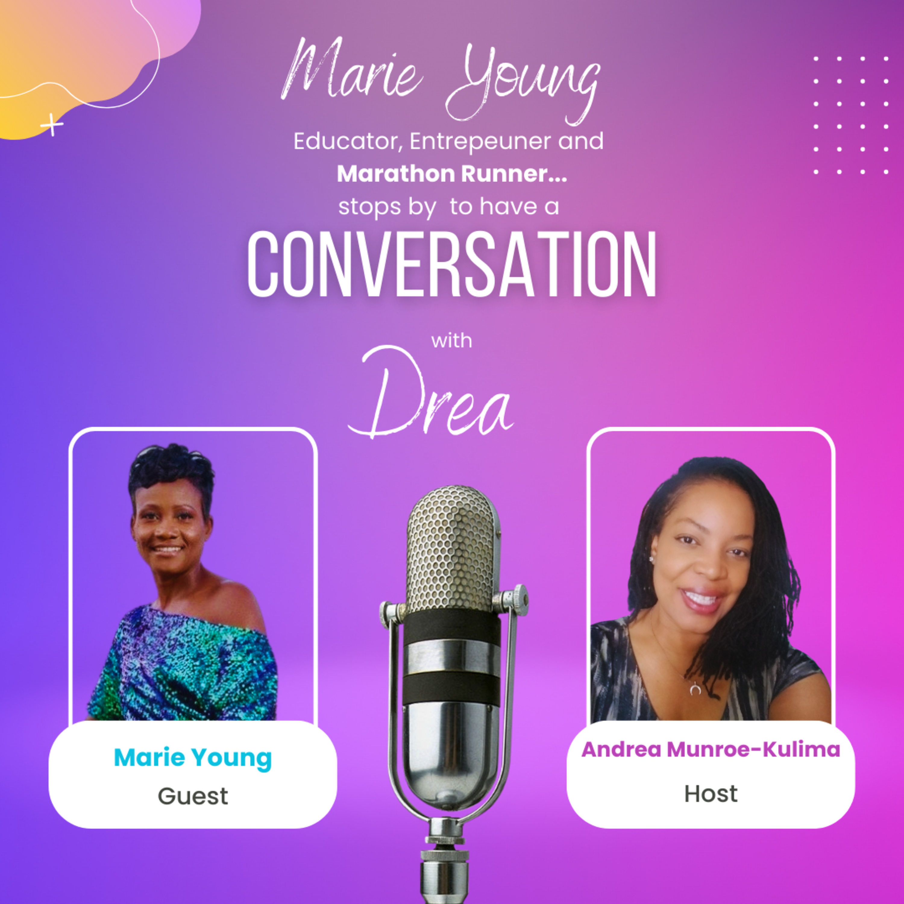 Educator and Marathon Runner Marie Young, stops by to have a Conversation with Drea! episode artwork