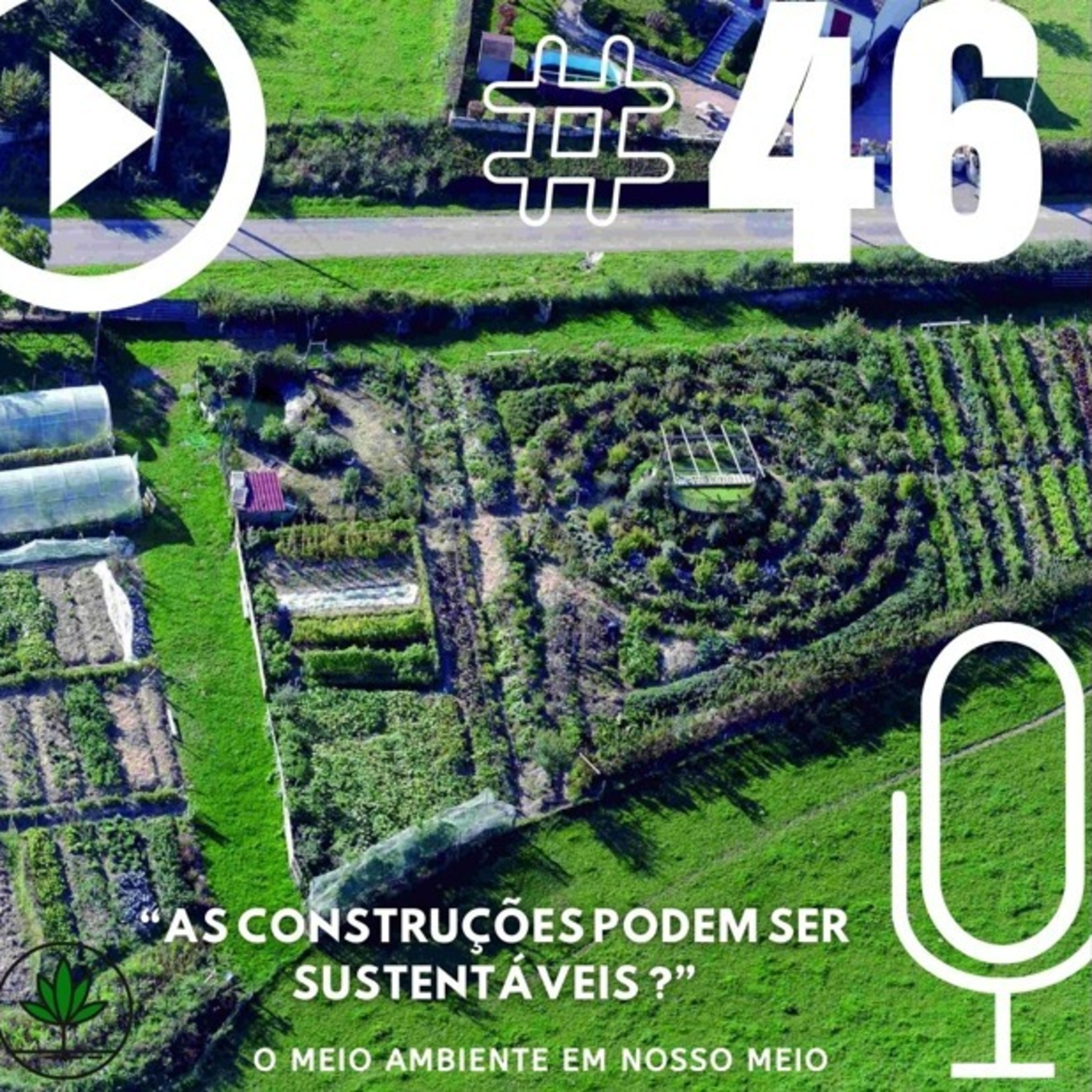 Ep. 46 - As construções podem ser sustentáveis?