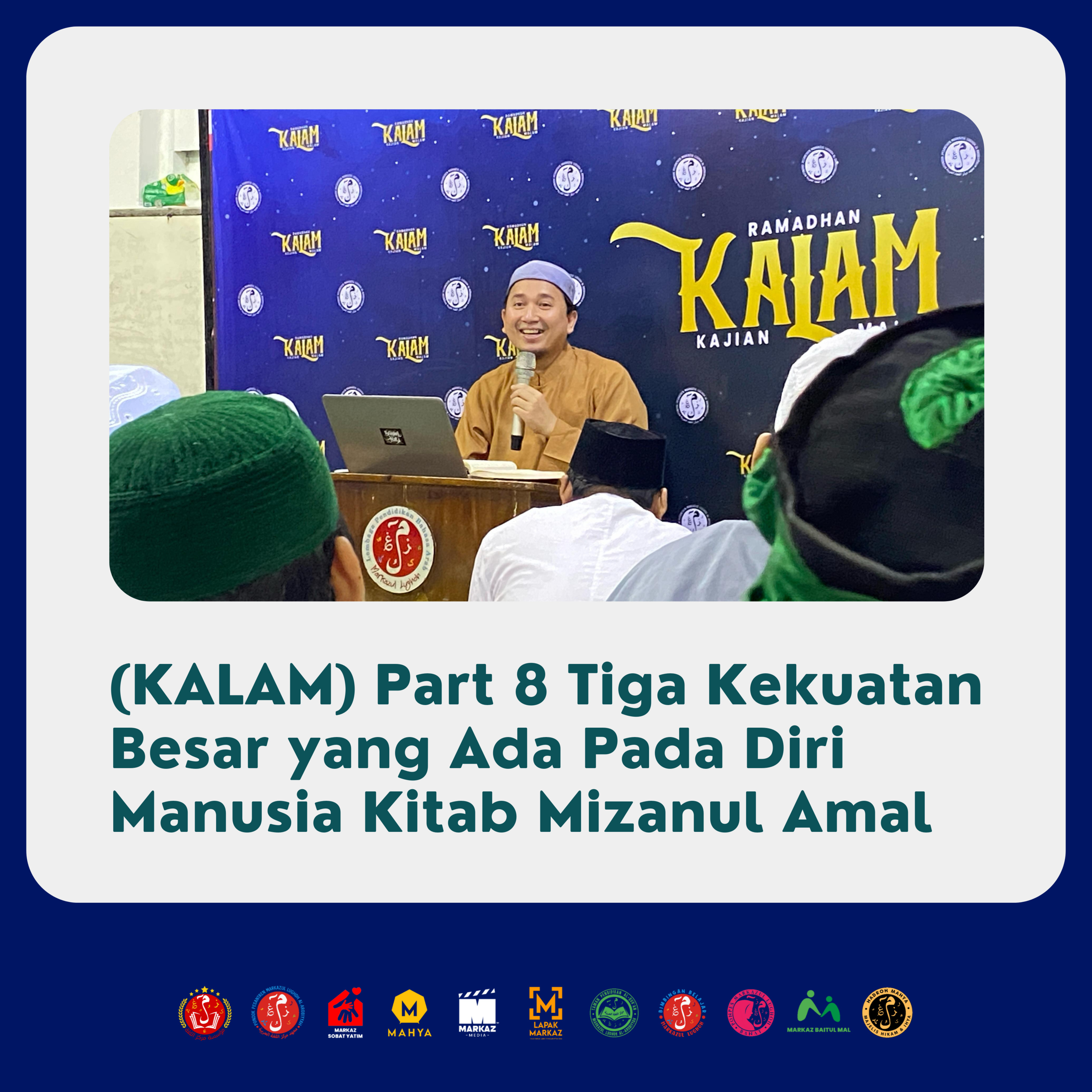 (KALAM) Part 8 Tiga Kekuatan Besar yang Ada Pada Diri Manusia Kitab Mizanul Amal episode artwork