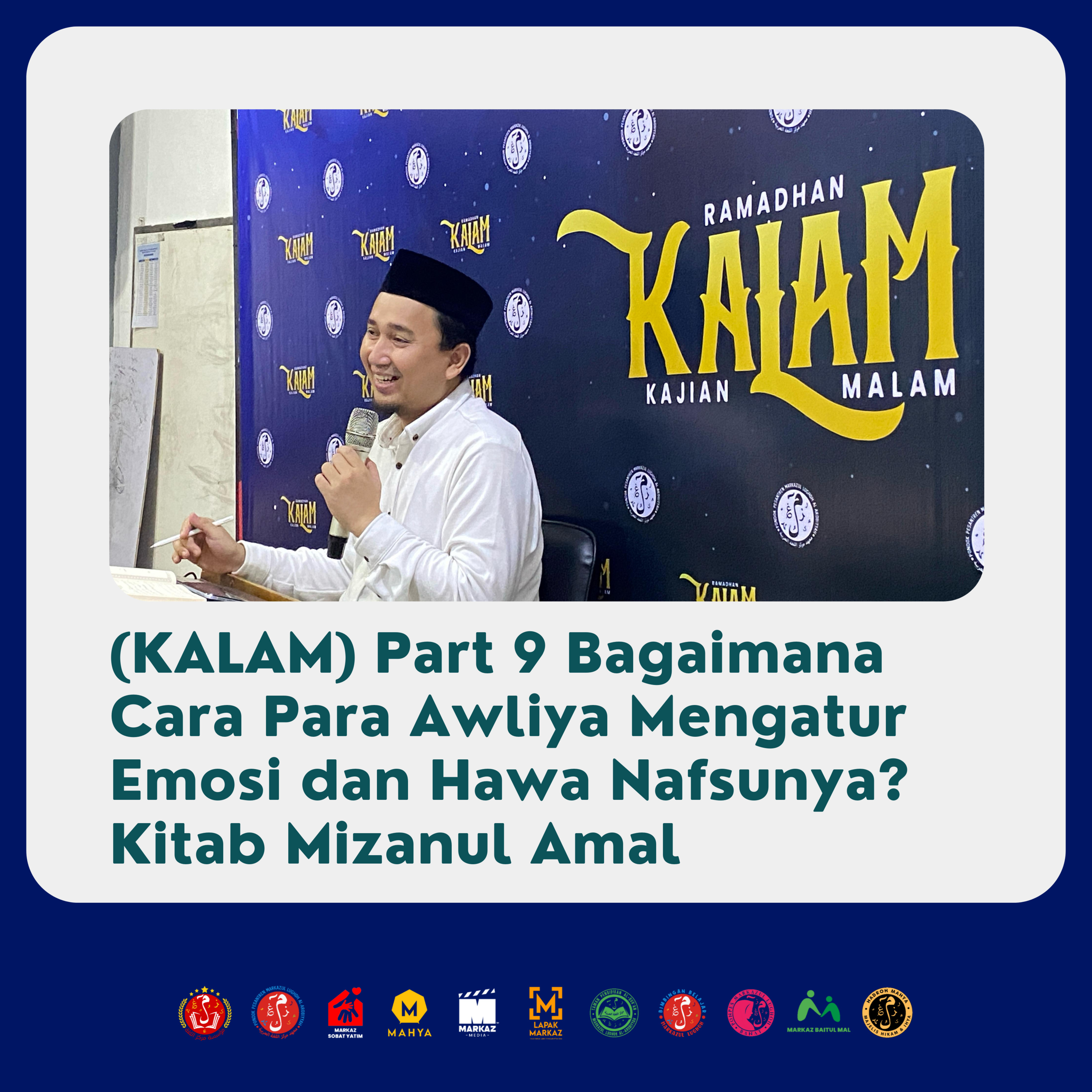 (KALAM) Part 9 Bagaimana Cara Para Awliya Mengatur Emosi dan Hawa Nafsunya? Kitab Mizanul Amal episode artwork