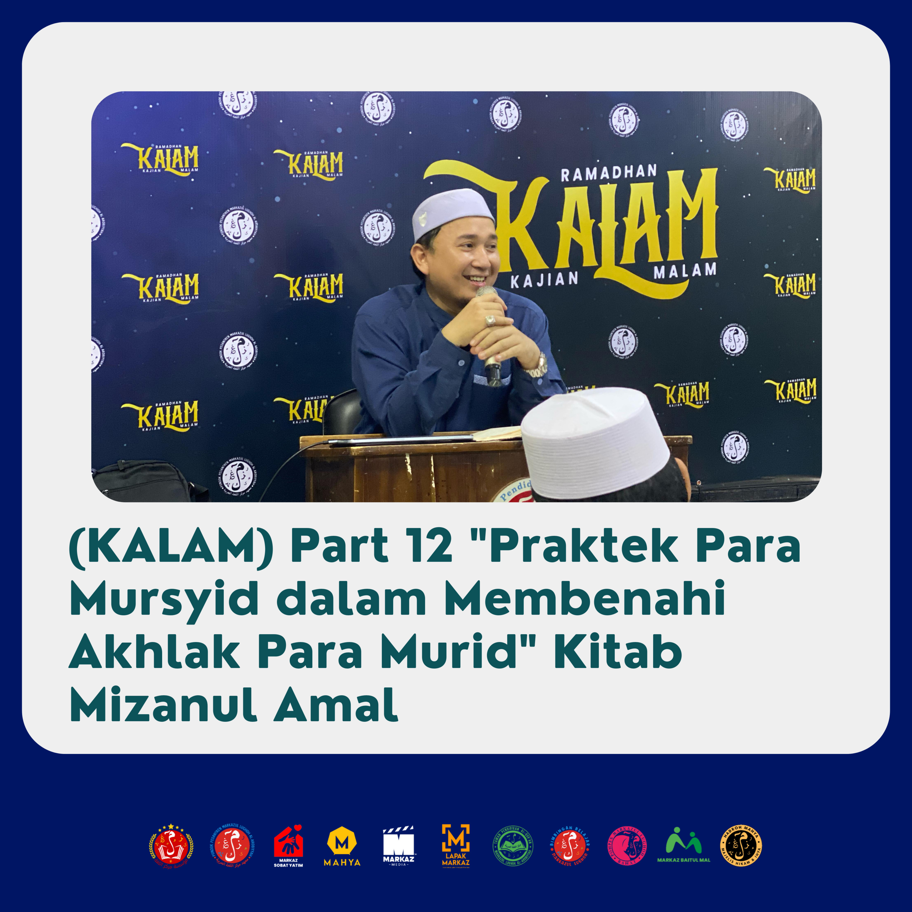 (KALAM) Part 12 "Praktek Para Mursyid dalam Membenahi Akhlak Para Murid" Kitab Mizanul Amal episode artwork