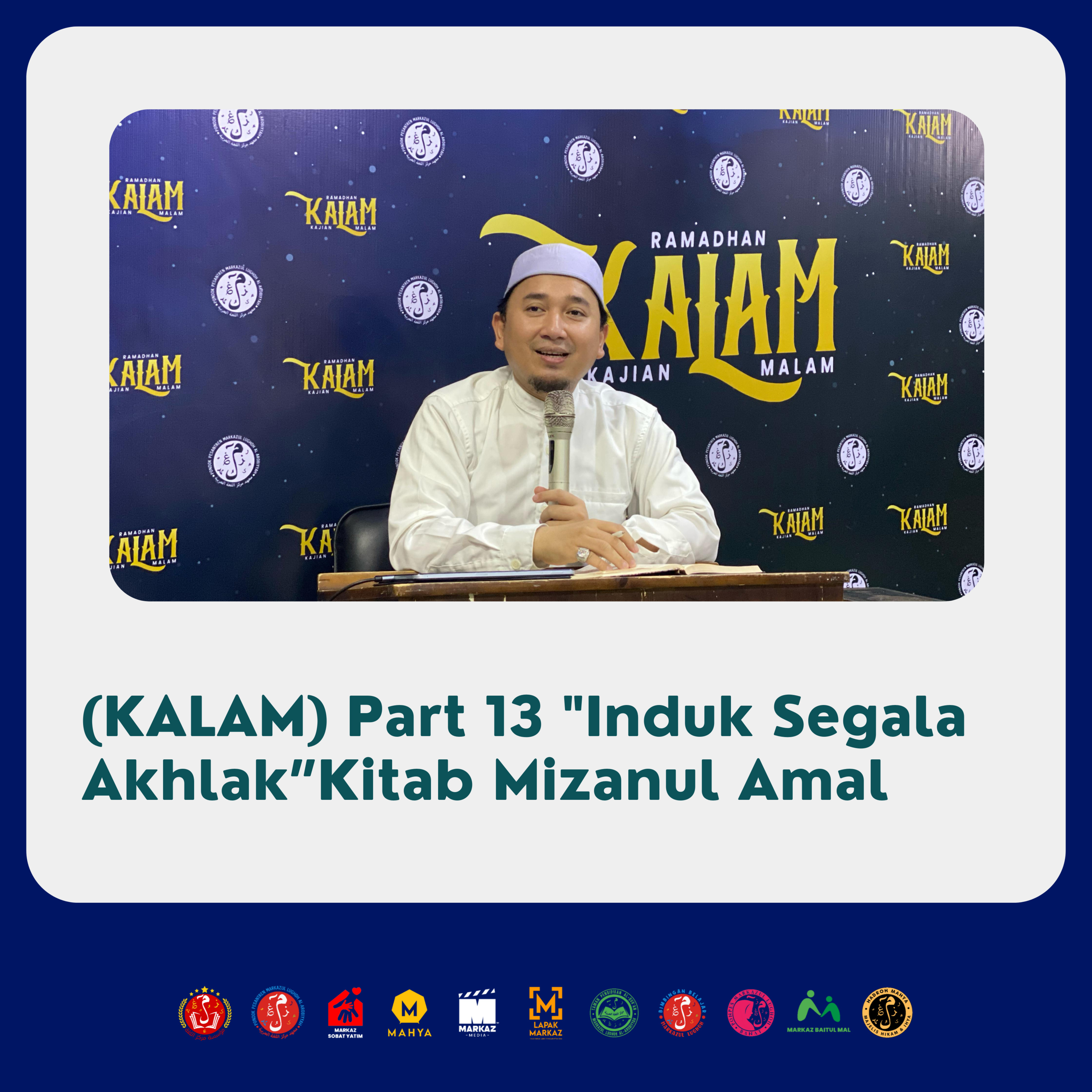 (KALAM) Part 13 "Induk Segala Akhlak” Kitab Mizanul Amal episode artwork