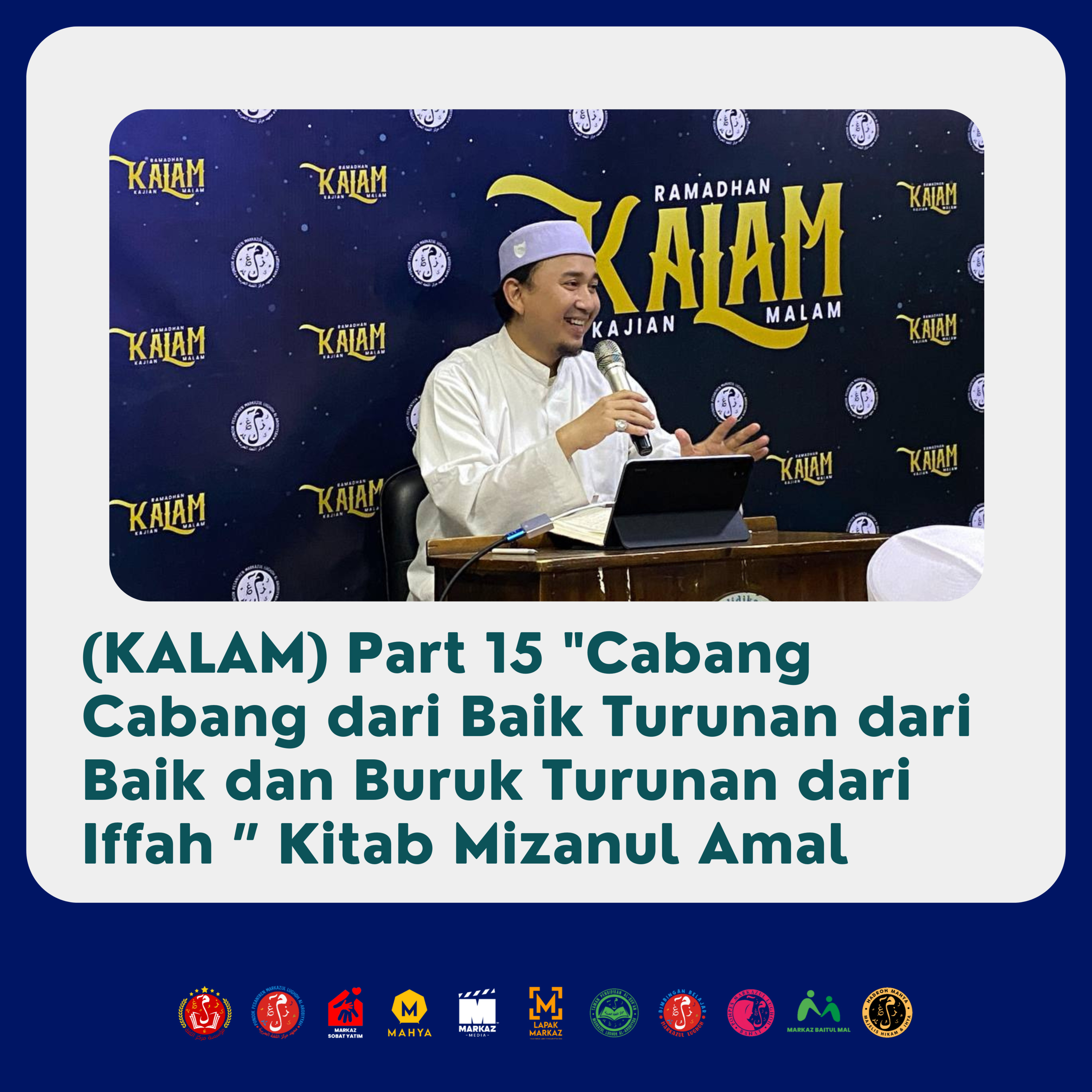 (KALAM) Part 15 "Cabang cabang dari Baik dan Buruk Turunan dari 'Iffah” Kitab Mizanul Amal episode artwork