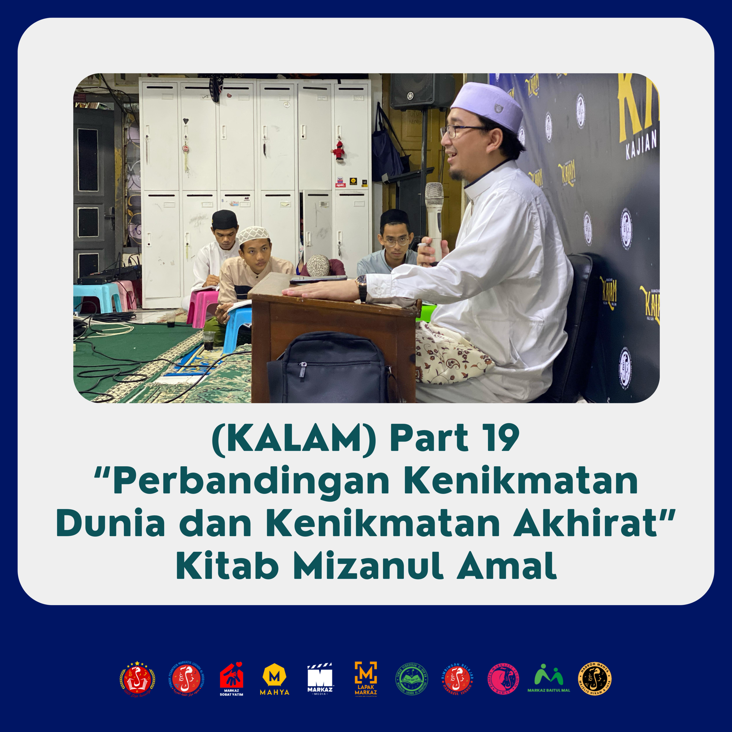 (KALAM) Part 19 “Perbandingan Kenikmatan Dunia dan Kenikmatan Akhirat” Kitab Mizanul Amal episode artwork