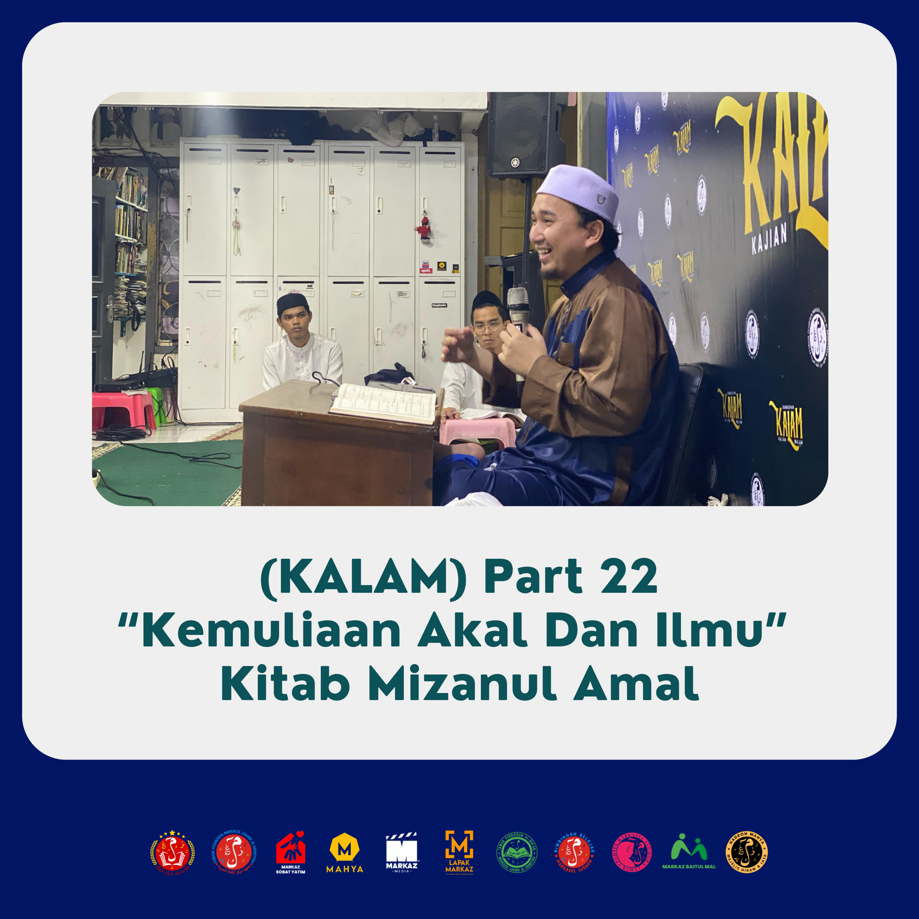 (KALAM) Part 22 “Kemuliaan Akal dan Ilmu” Kitab Mizanul Amal episode artwork