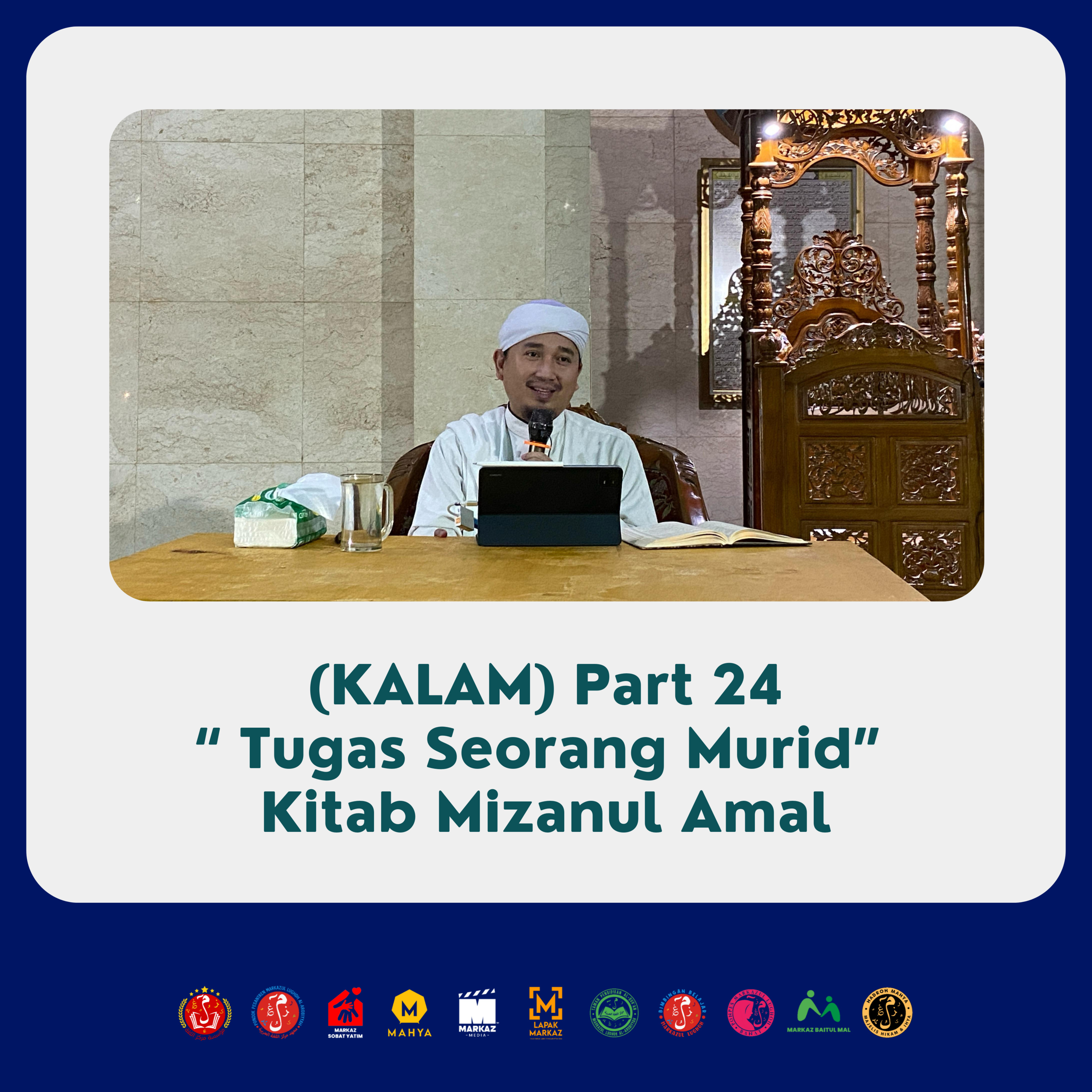 (KALAM) Part 24 “Tugas Seorang Murid” Kitab Mizanul Amal episode artwork