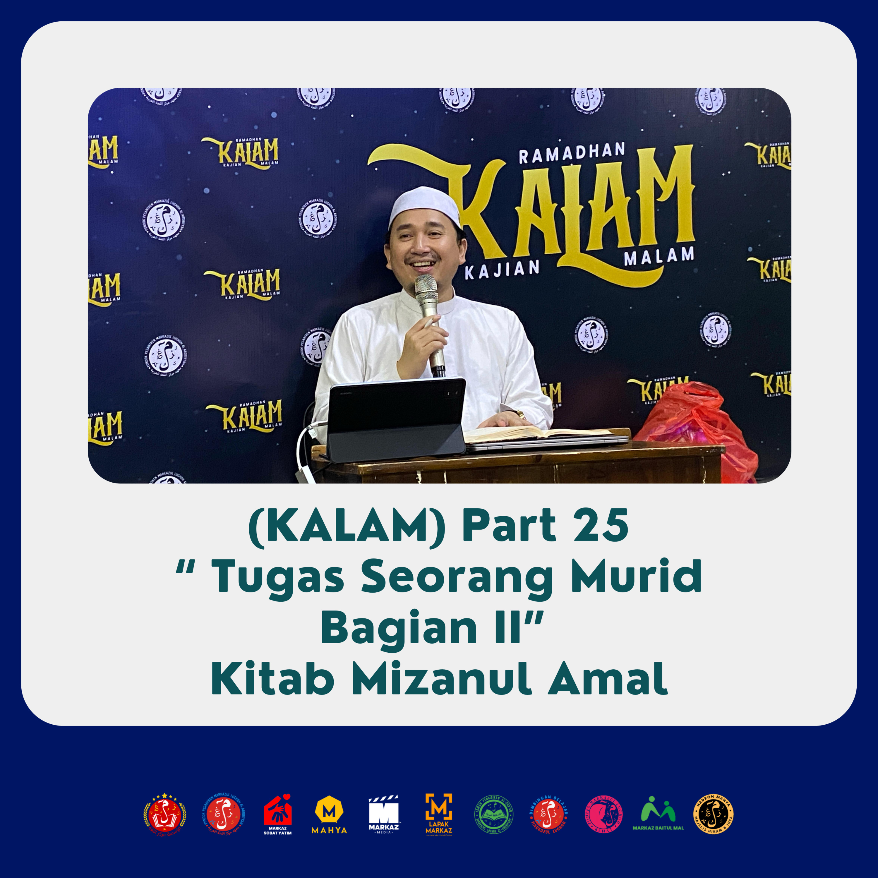 (KALAM) Part 25 “Tugas Seorang Murid Bagian II” Kitab Mizanul Amal episode artwork