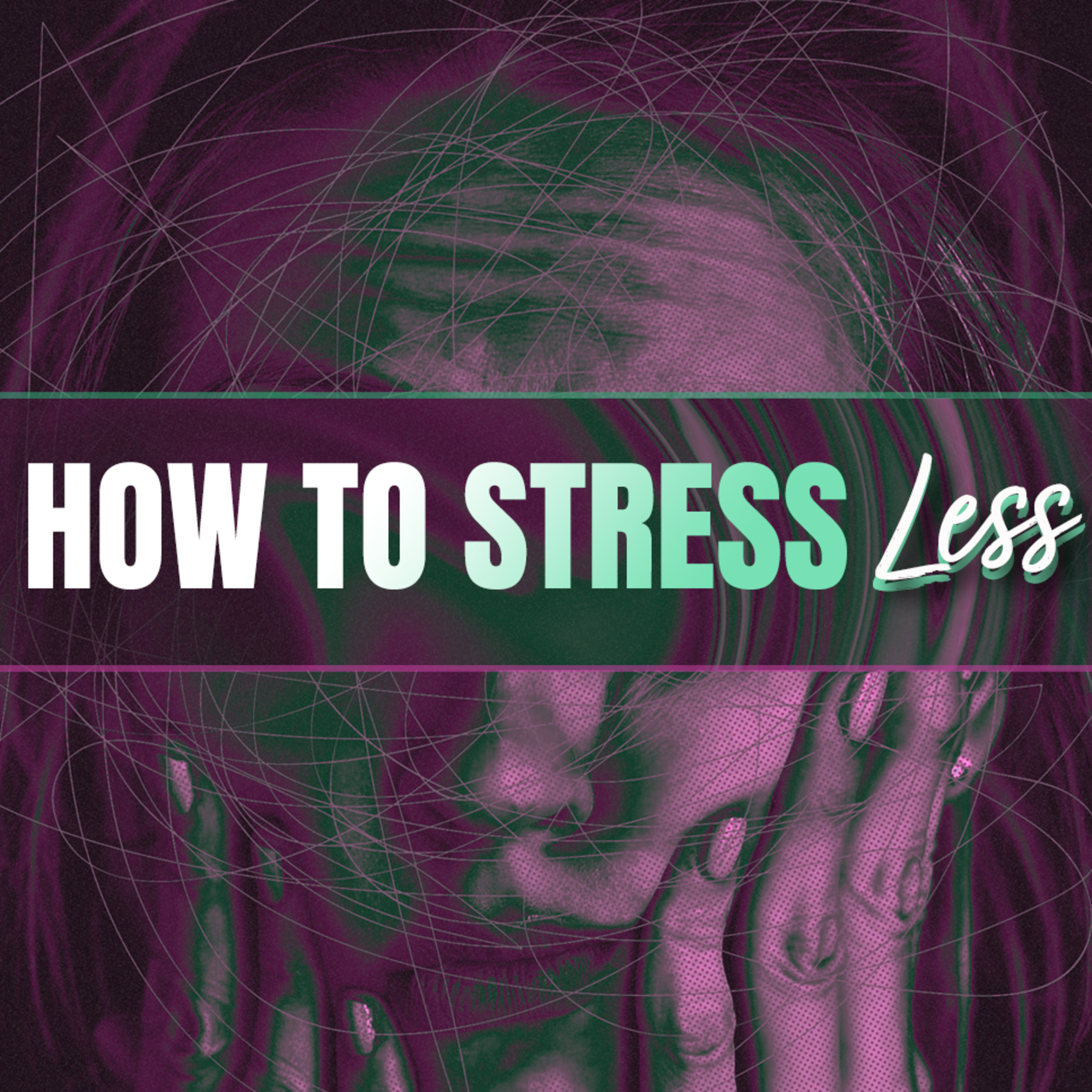 How to Stress Less episode artwork