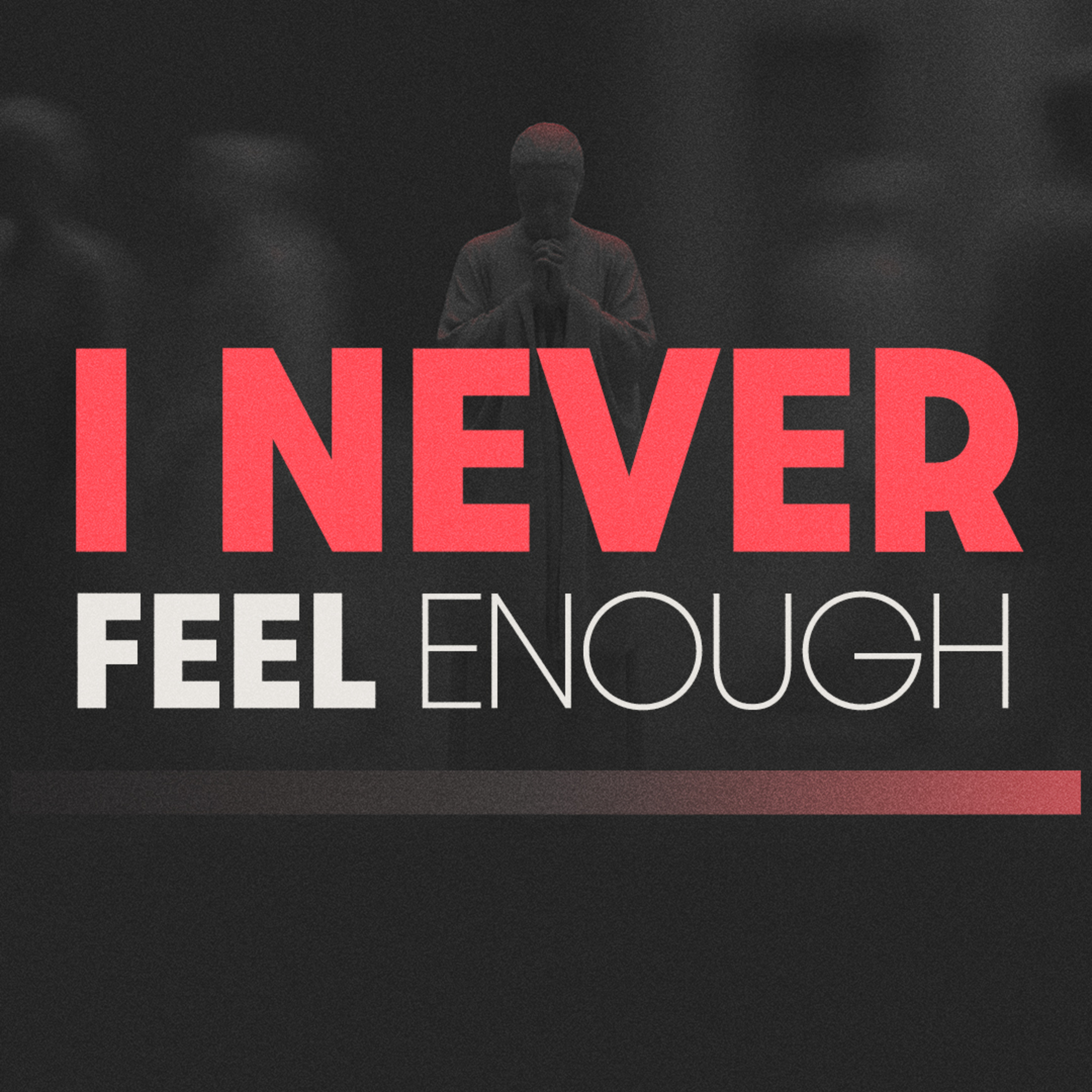 I Never Feel Enough episode artwork