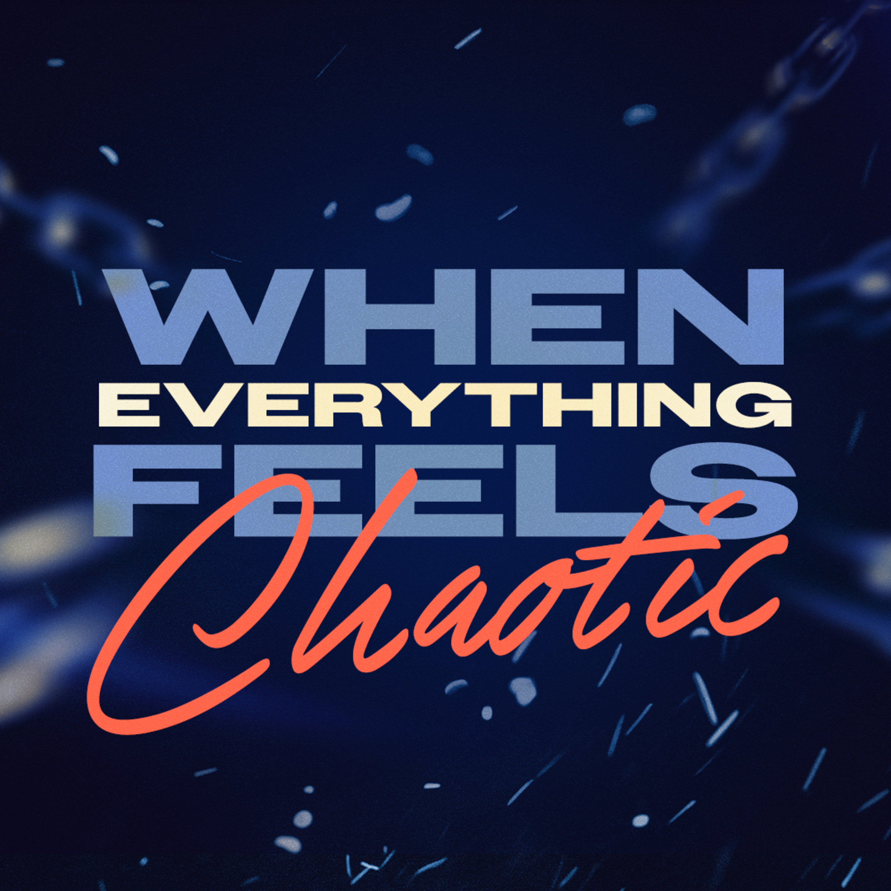 When Everything Feels Chaotic episode artwork