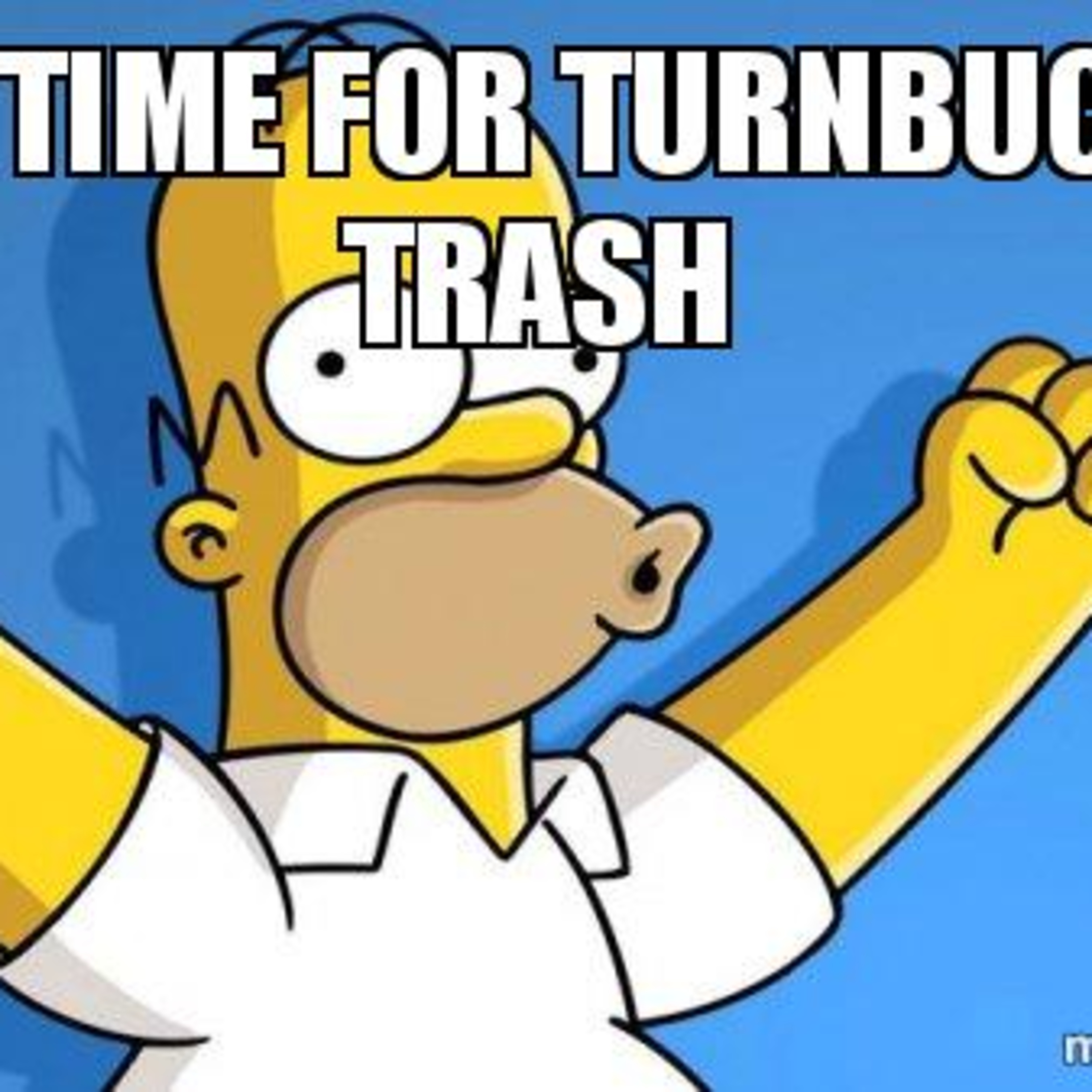 TURNBUCKLE TRASH