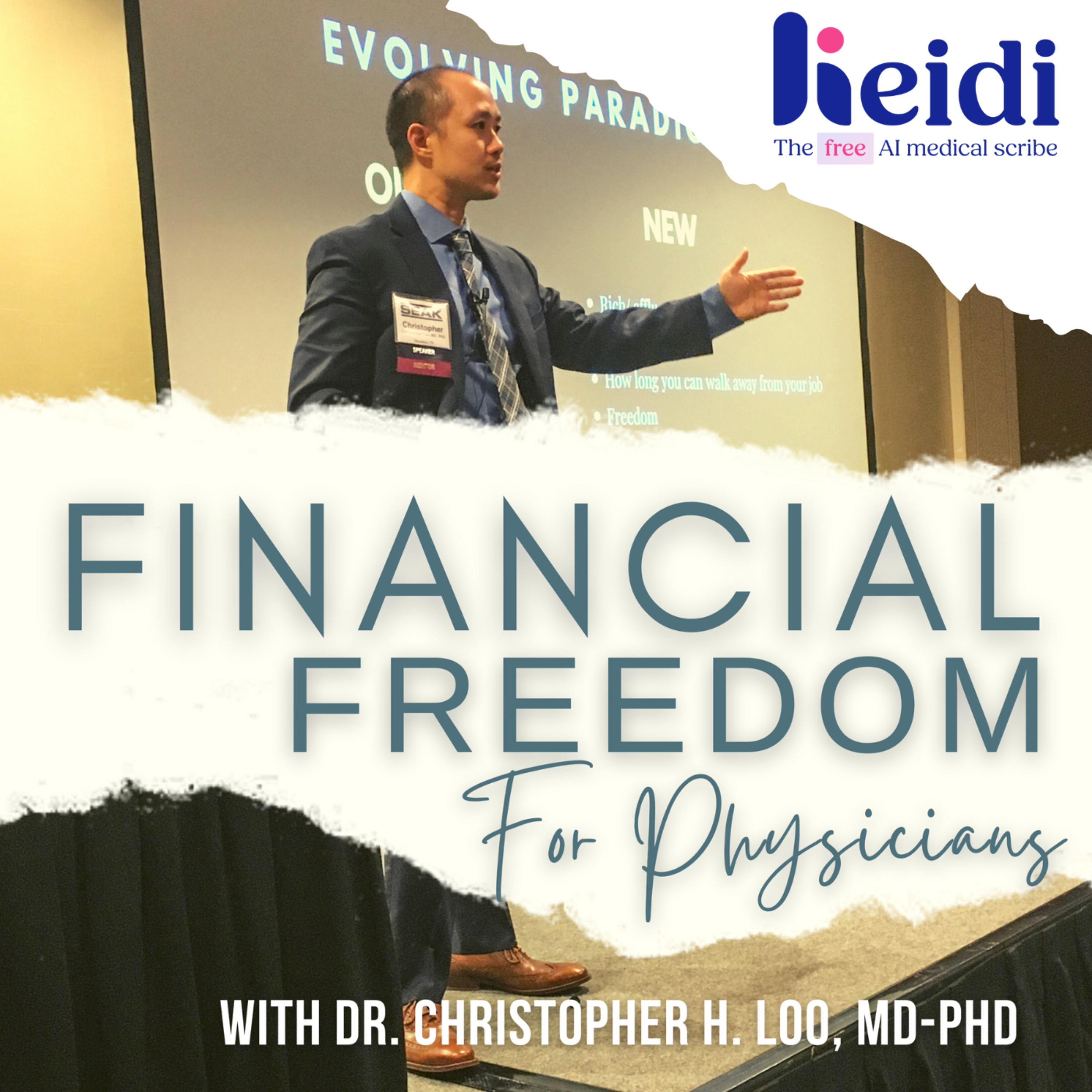 Financial Freedom Podcast with Dr. Christopher H. Loo, MD-PhD