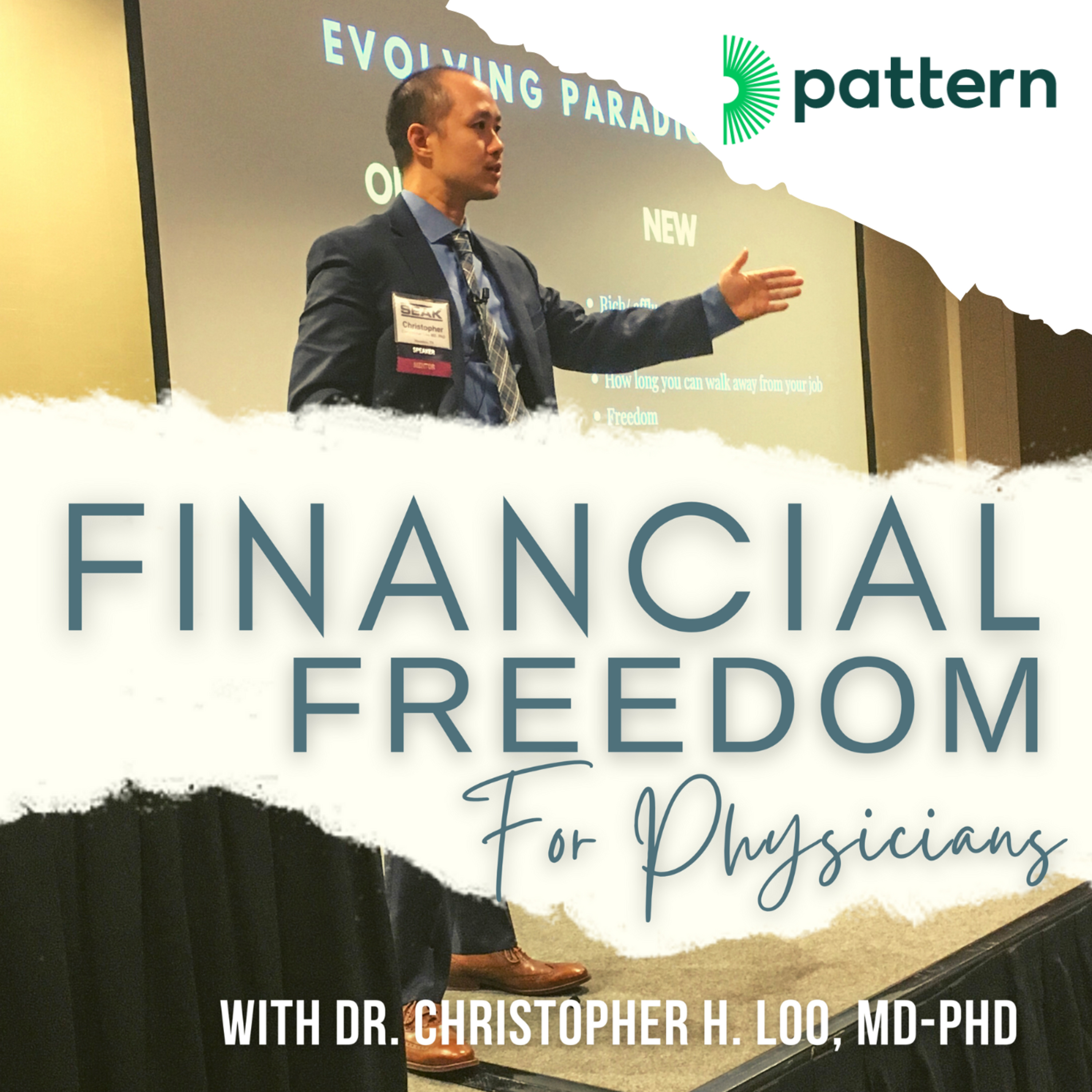 Financial Freedom Podcast with Dr. Christopher H. Loo, MD-PhD