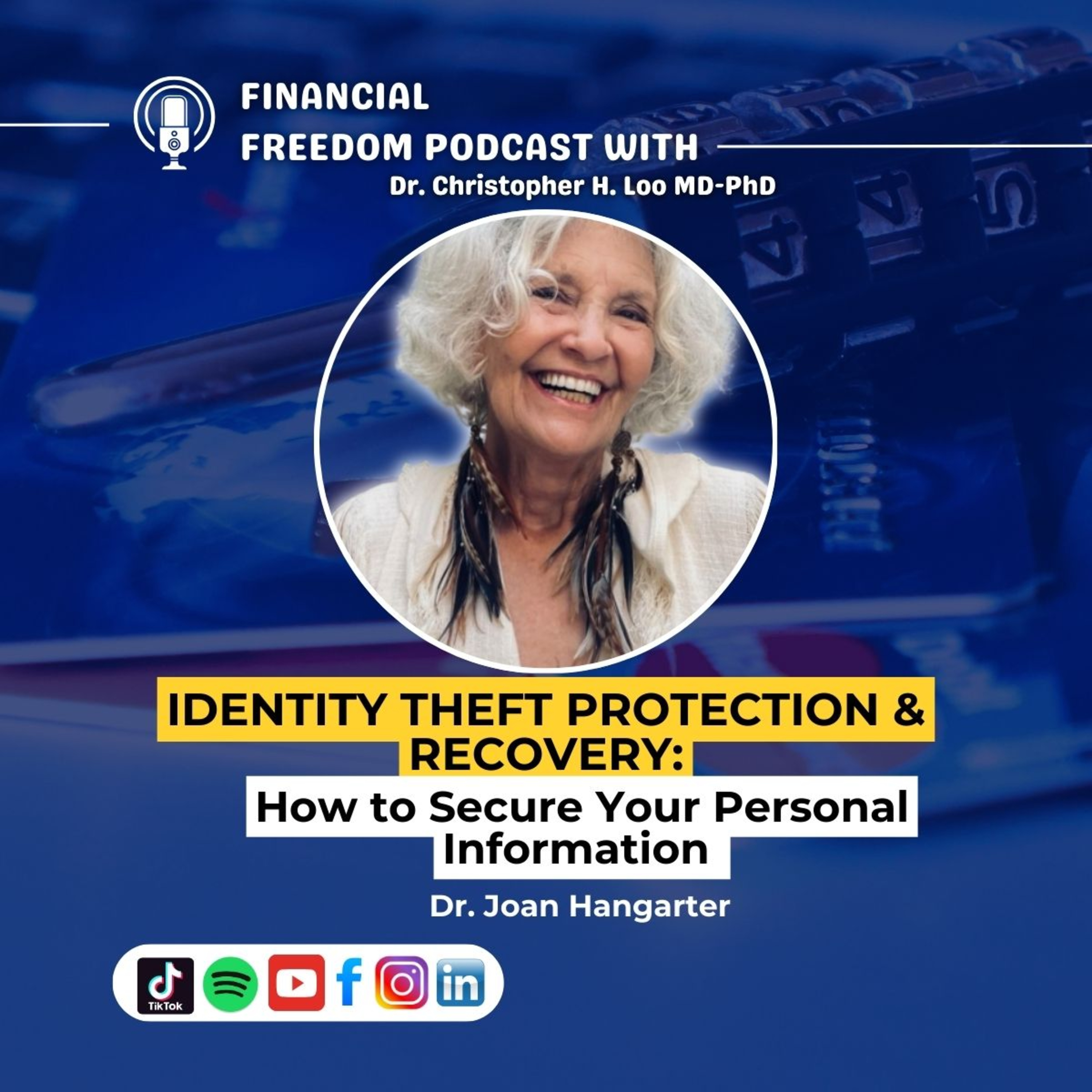 Identity Theft Protection and Recovery with Dr. Joan Hangarter | How to Safeguard Your Personal Information