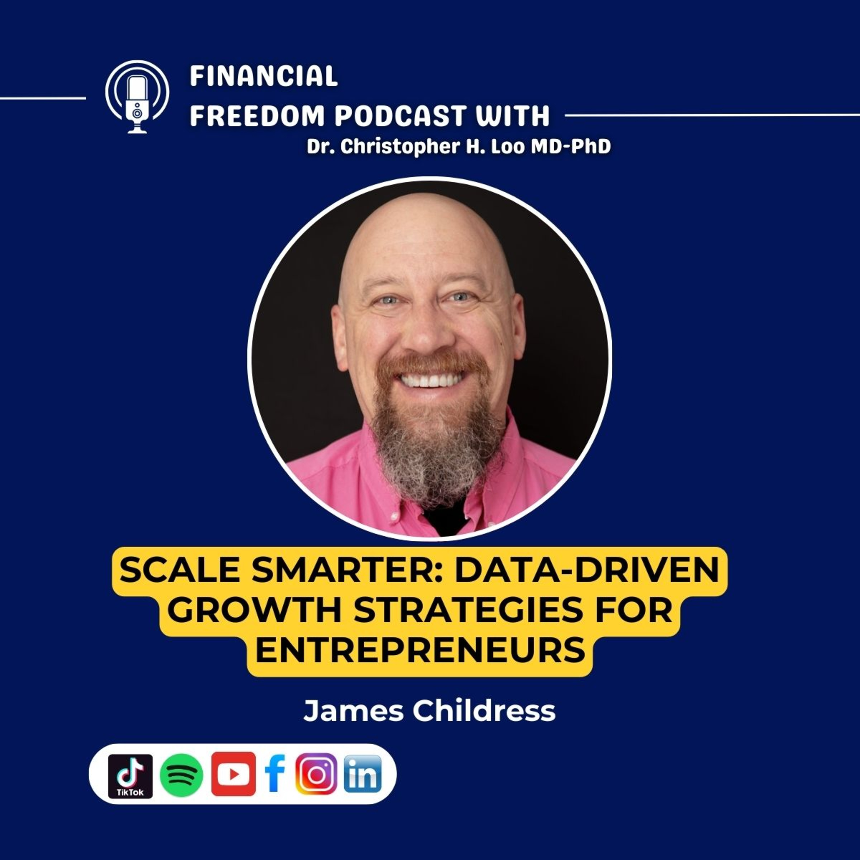 🎙️ Entrepreneurial Data-Driven Growth Strategies with James Childress | Data-Driven Business Scaling Tips episode artwork