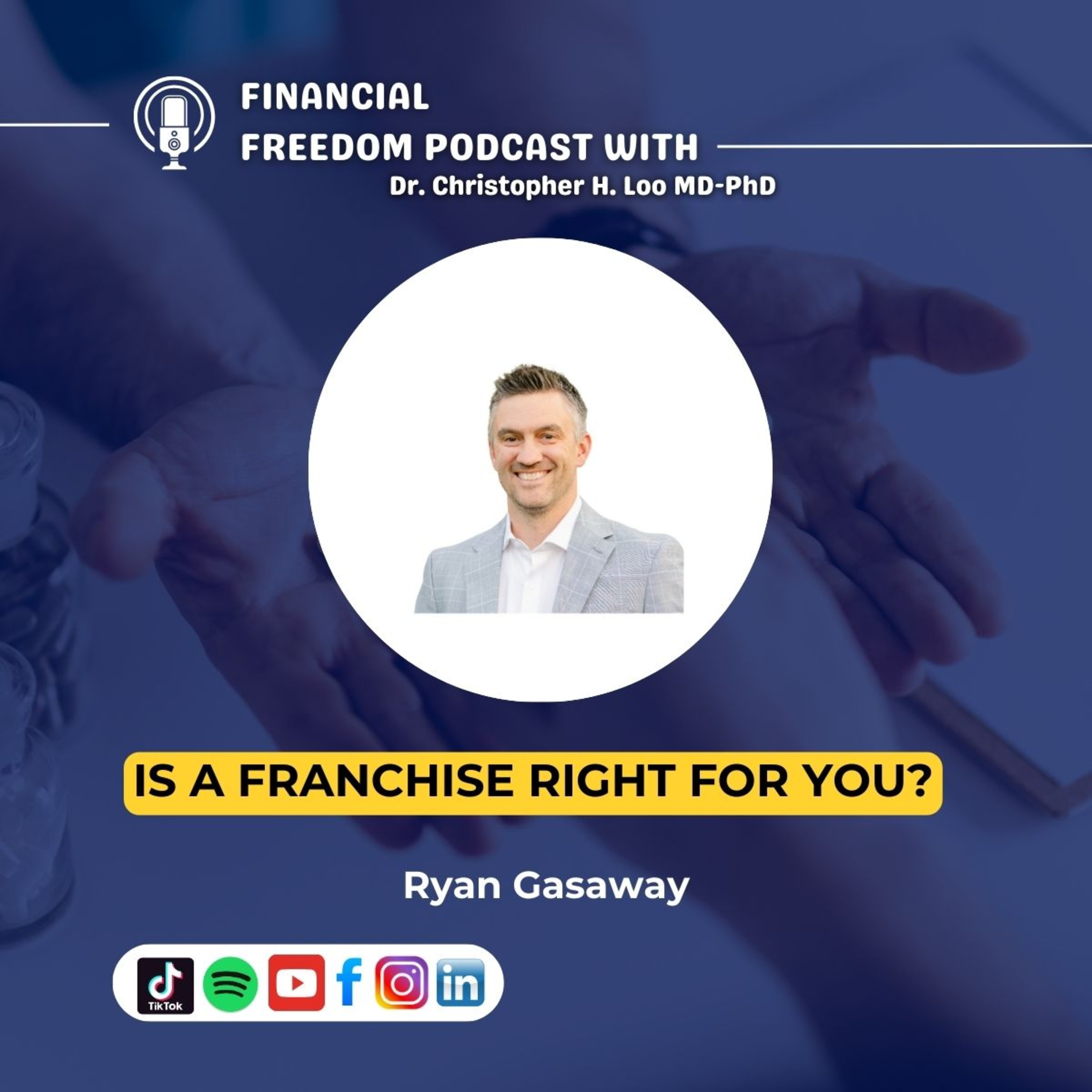 Financial Freedom Podcast with Dr. Christopher H. Loo, MD-PhD