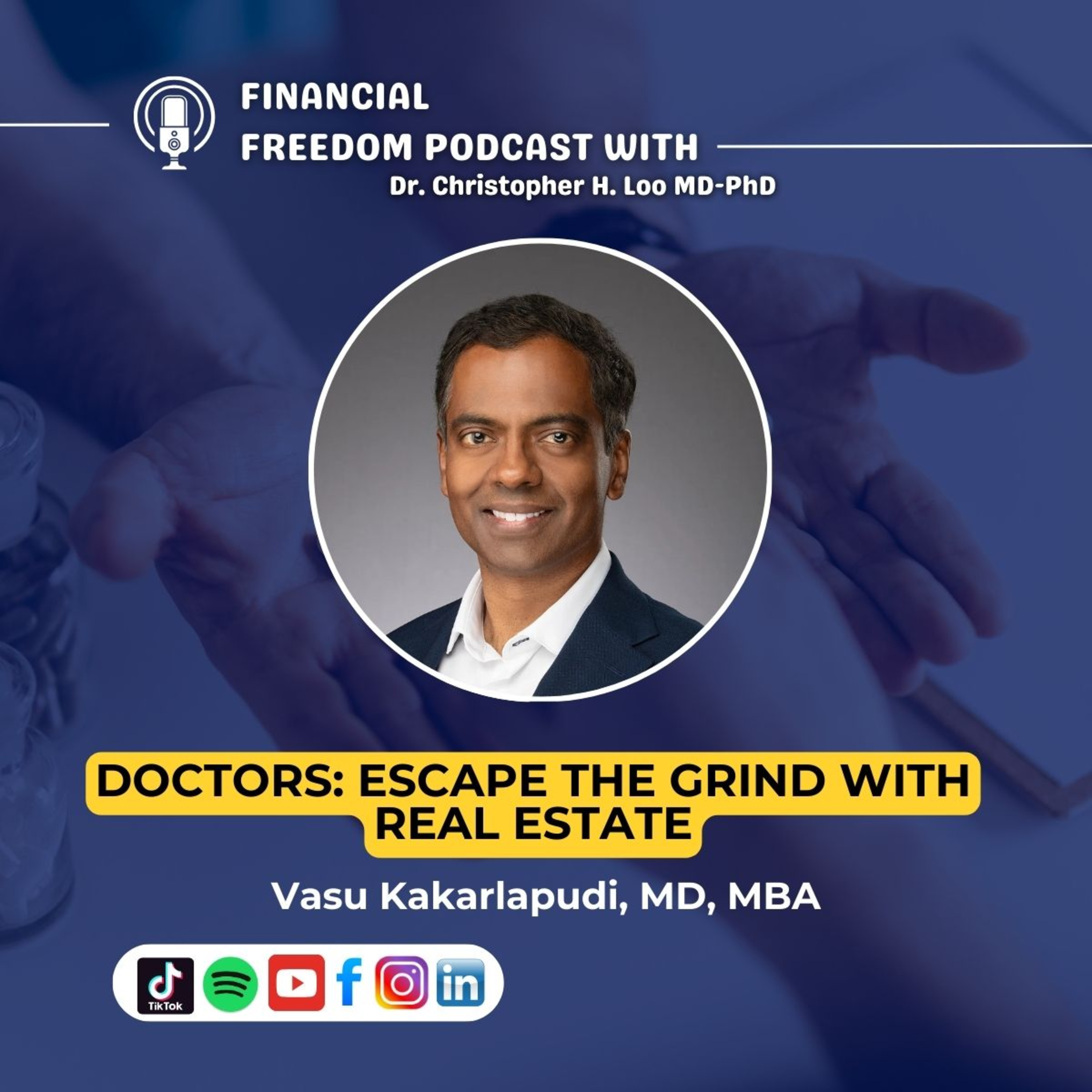 Financial Freedom Podcast with Dr. Christopher H. Loo, MD-PhD