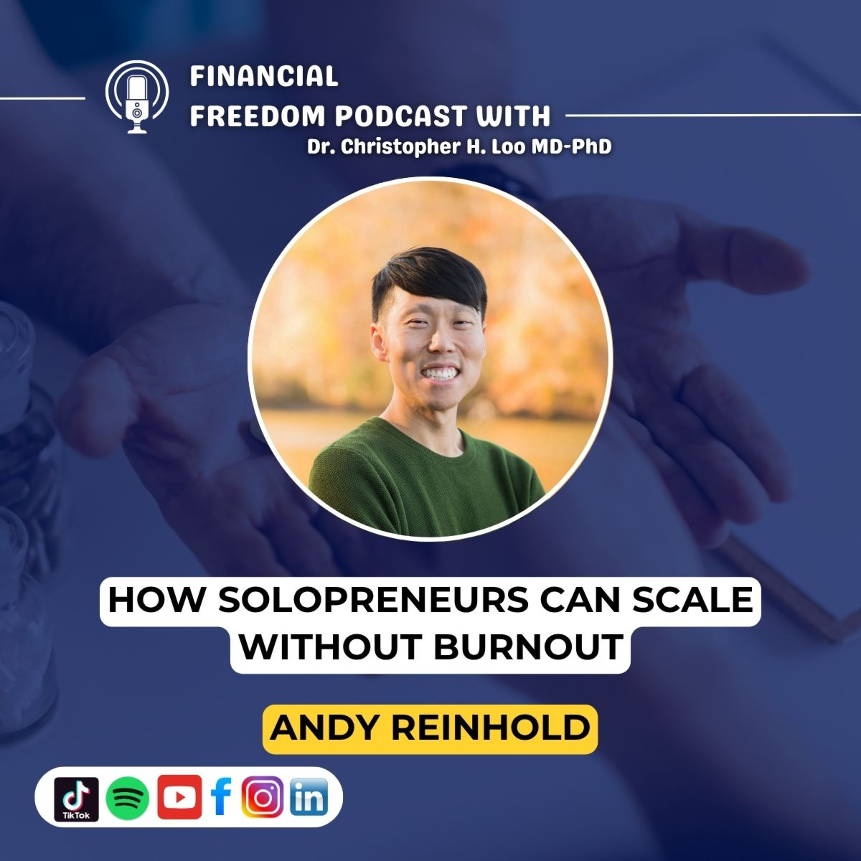 Financial Freedom Podcast with Dr. Christopher H. Loo, MD-PhD