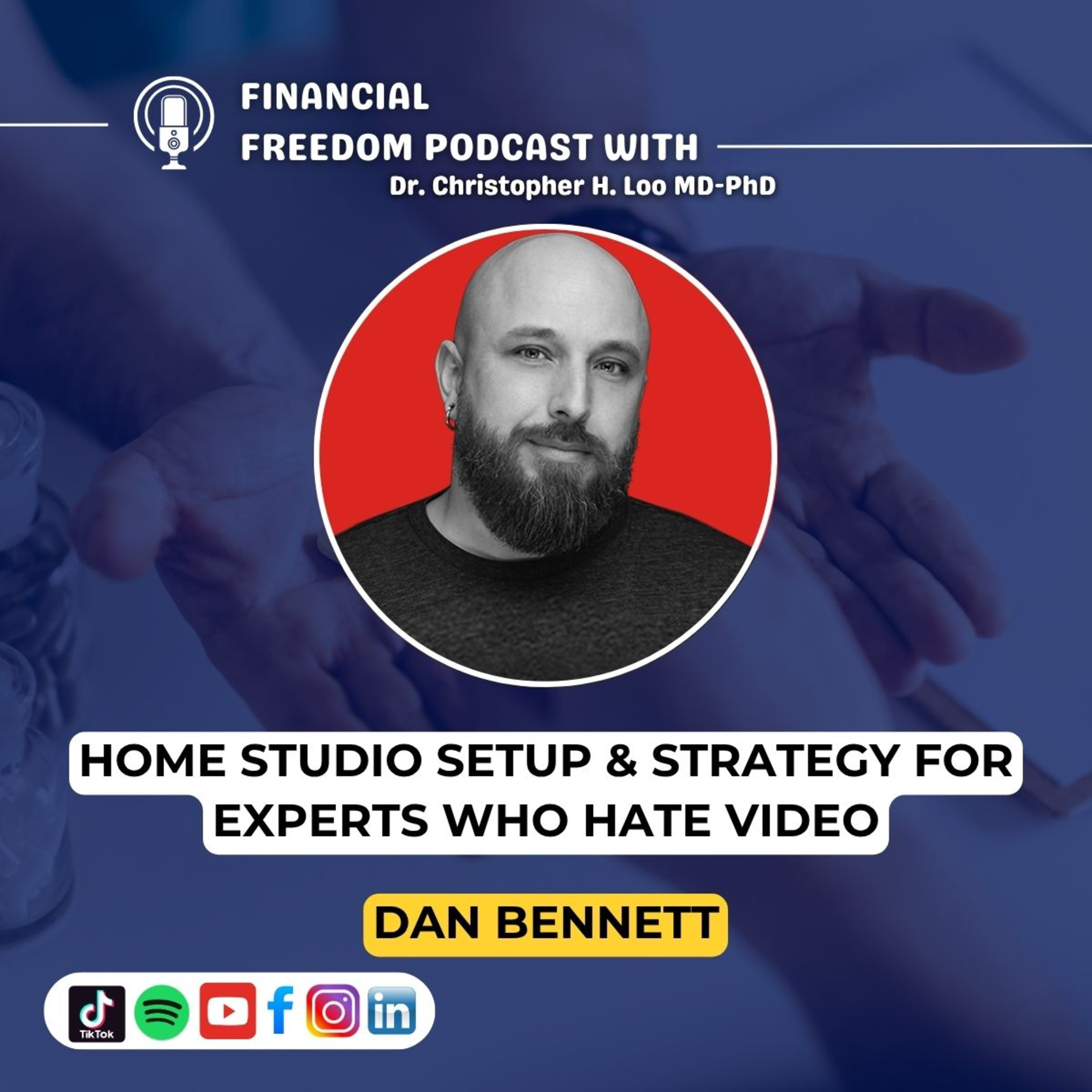 Financial Freedom Podcast with Dr. Christopher H. Loo, MD-PhD