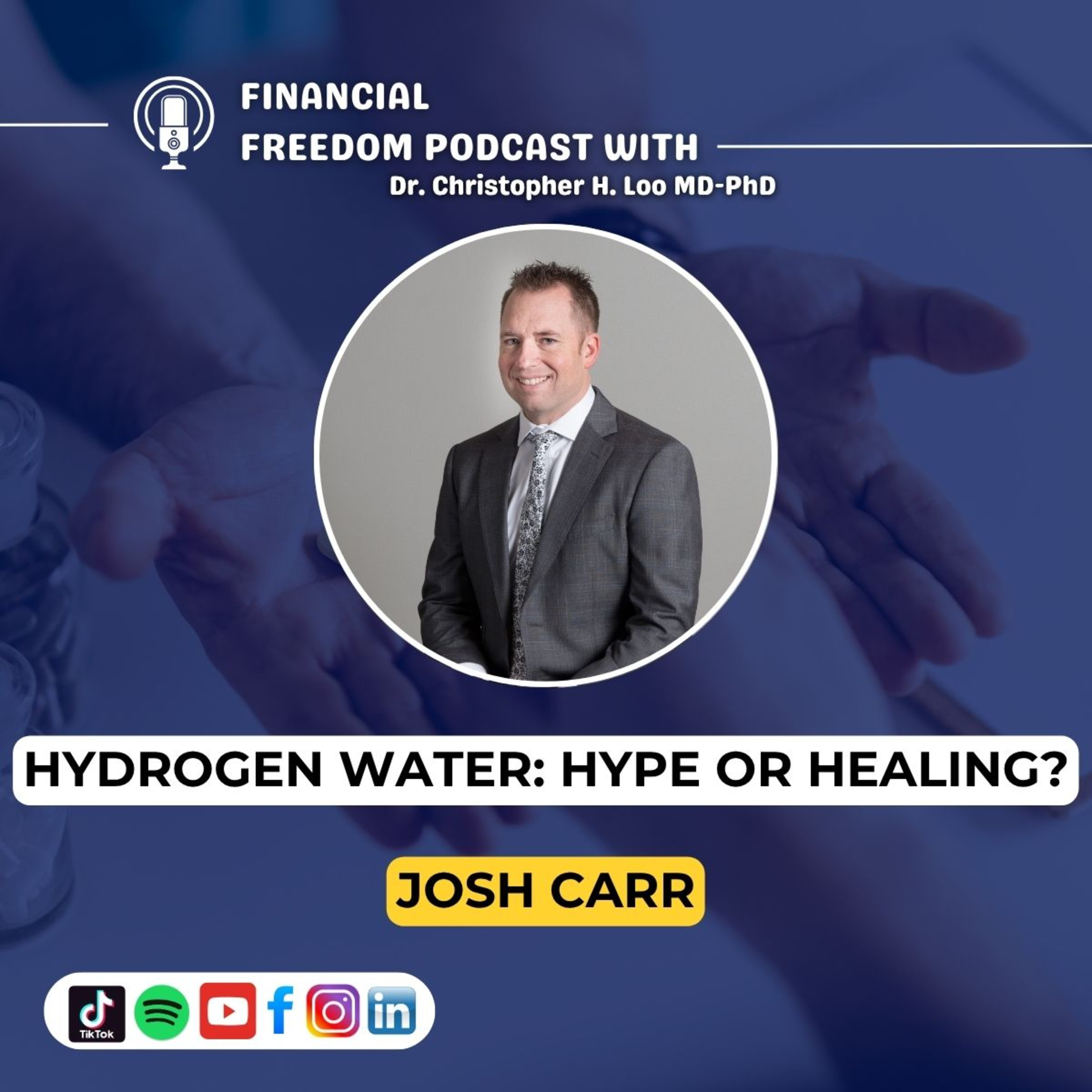 🎙️ Hydrogen Water with Josh Carr | The Wellness Tech Disruptor You Haven’t Heard Of