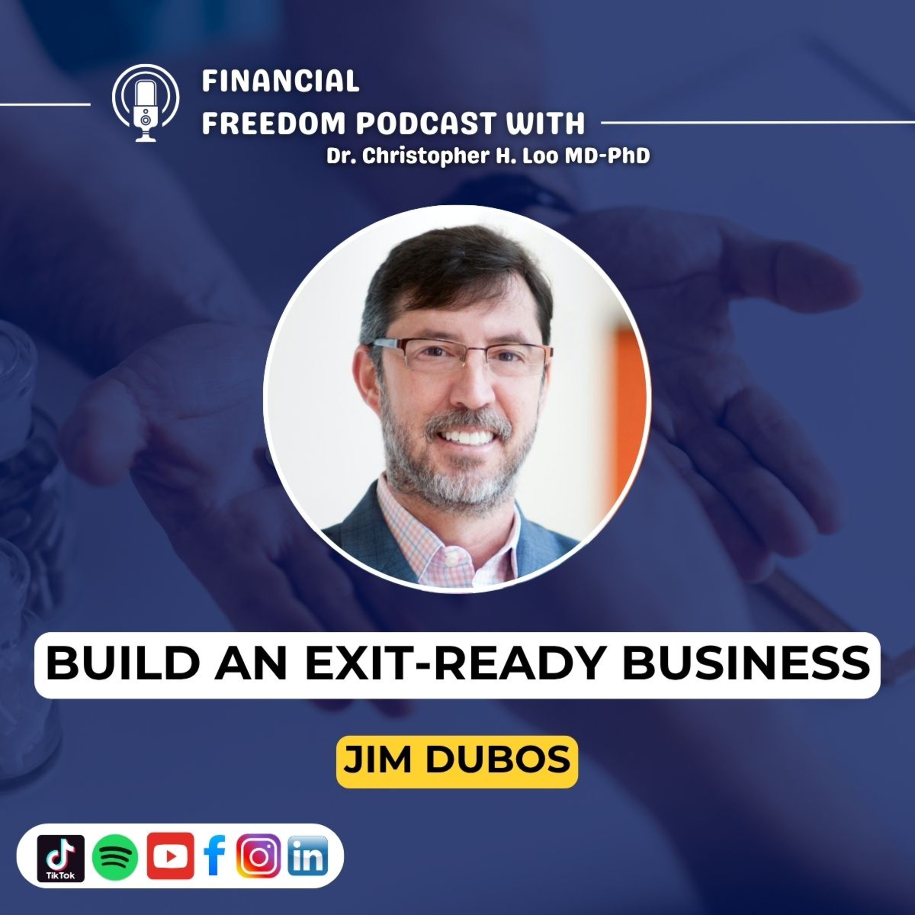 ✅ How to Build an Exit Ready Business w/ Jim DuBos | Entrepreneur Strategy & Fulfillment