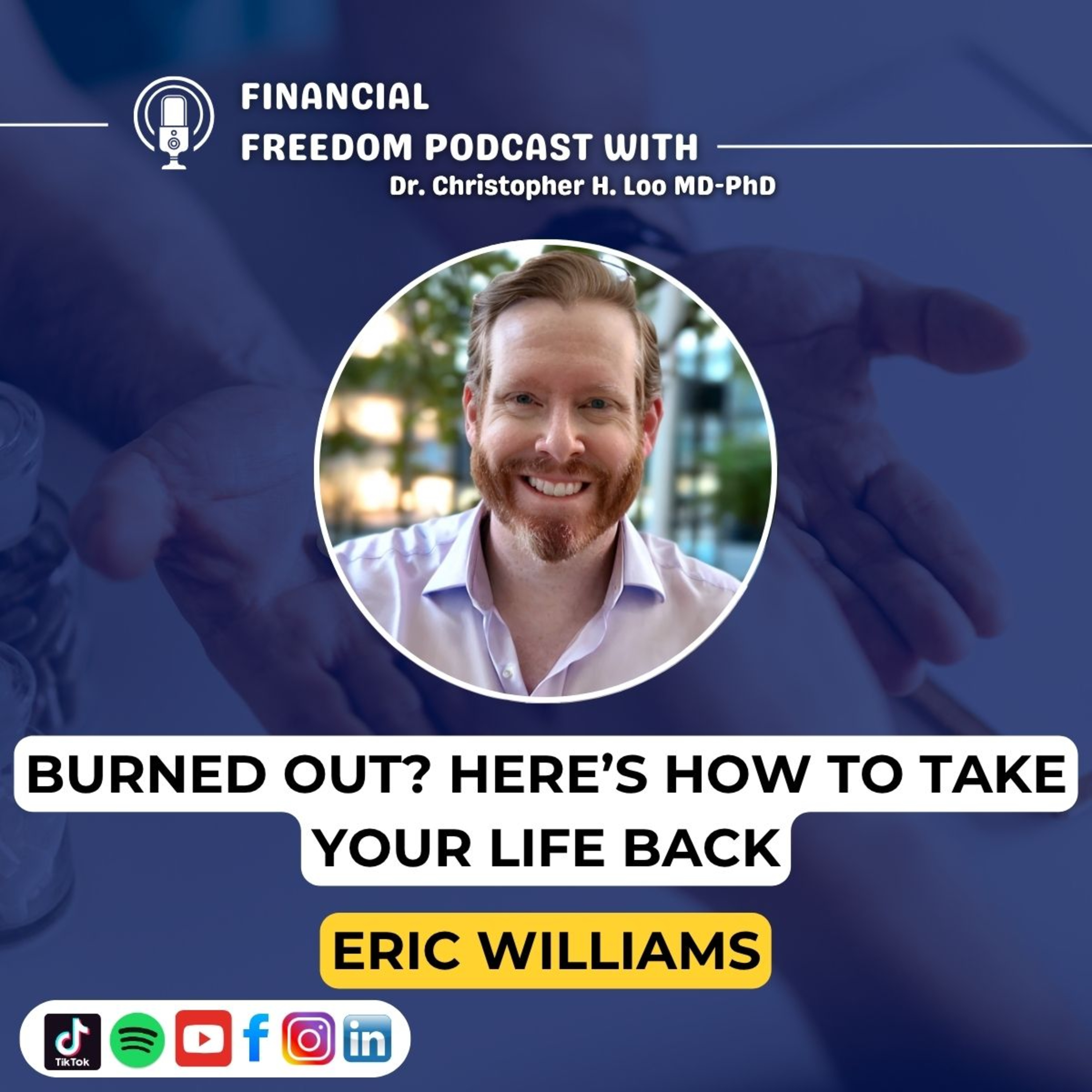 Financial Freedom Podcast with Dr. Christopher H. Loo, MD-PhD